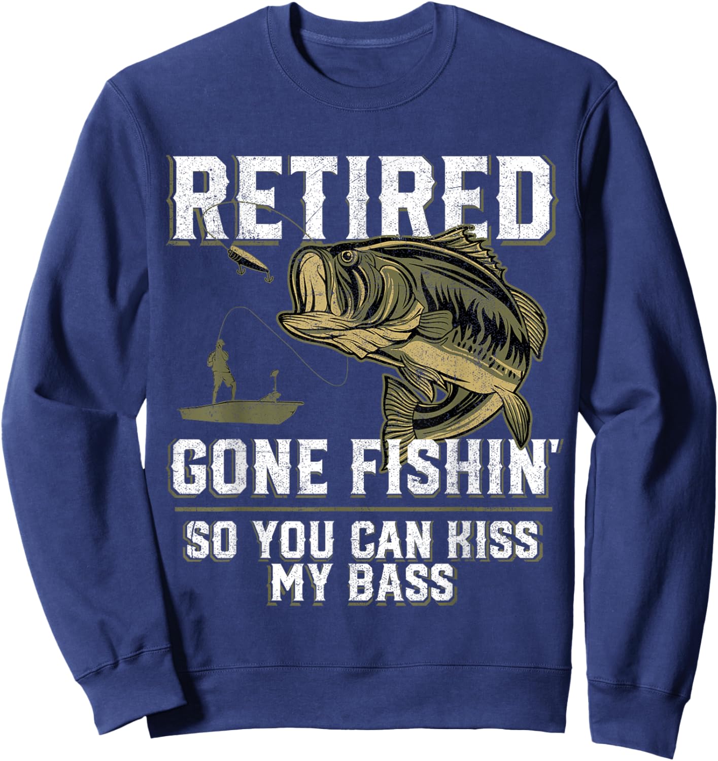 Funny Bass Fishing Shirts & Gifts Retired Gone Fishin' Adult Humor Bass Fishing Black Medium Sweatshirt - Sweatshirt | Navy
