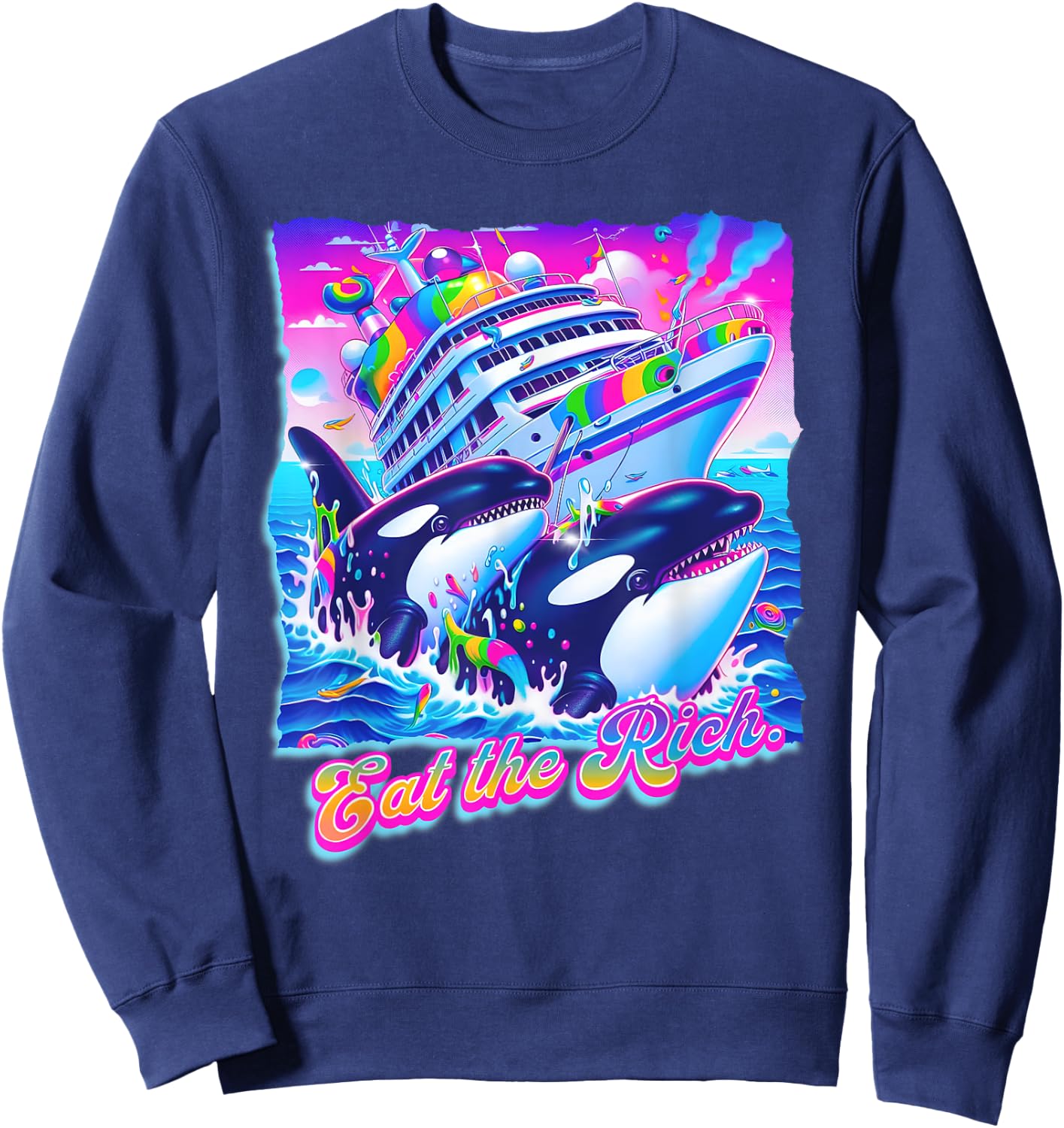 Eat the Rich Whale 90s Orca Funny Whale Animal Yacht Retro Sweatshirt - Sweatshirt | Navy