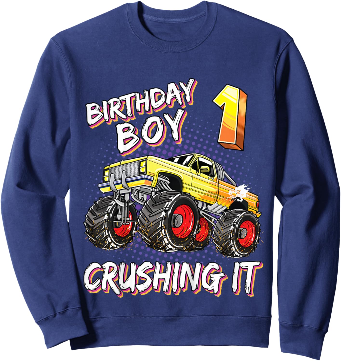 Kids 1 Year Old Birthday Boy Shirt Monster Truck 1st Birthday Sweatshirt - Sweatshirt | Navy