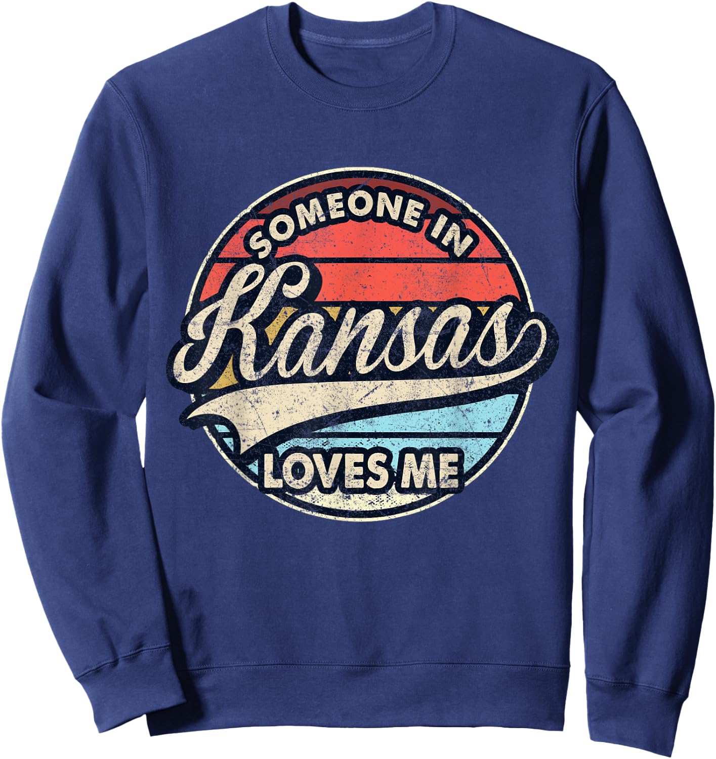 Someone In Kansas Loves Me US State Cool Retro Sweatshirt - Sweatshirt | Navy
