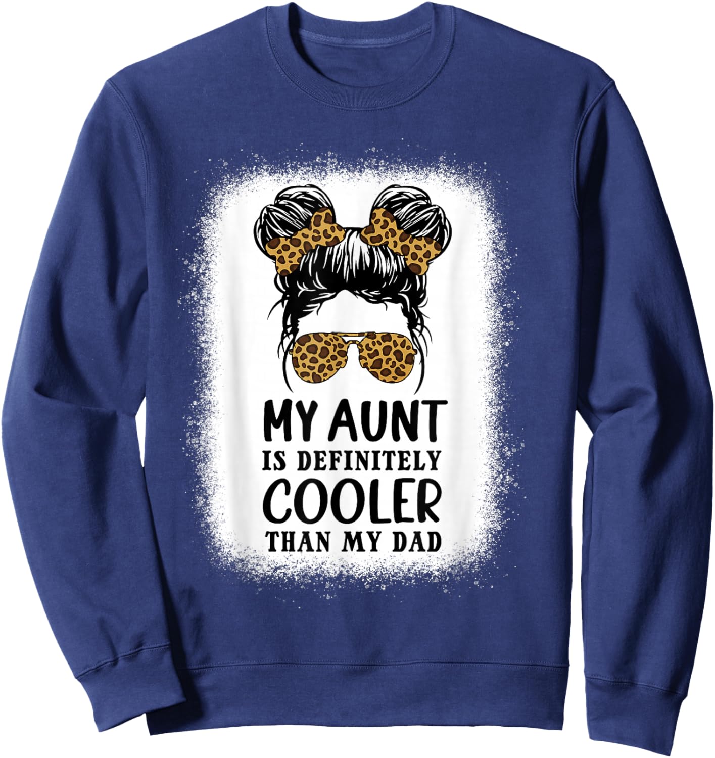 My Aunt Is Definitely Cooler Than My Dad Girls Niece Nephew Sweatshirt - Sweatshirt | Navy