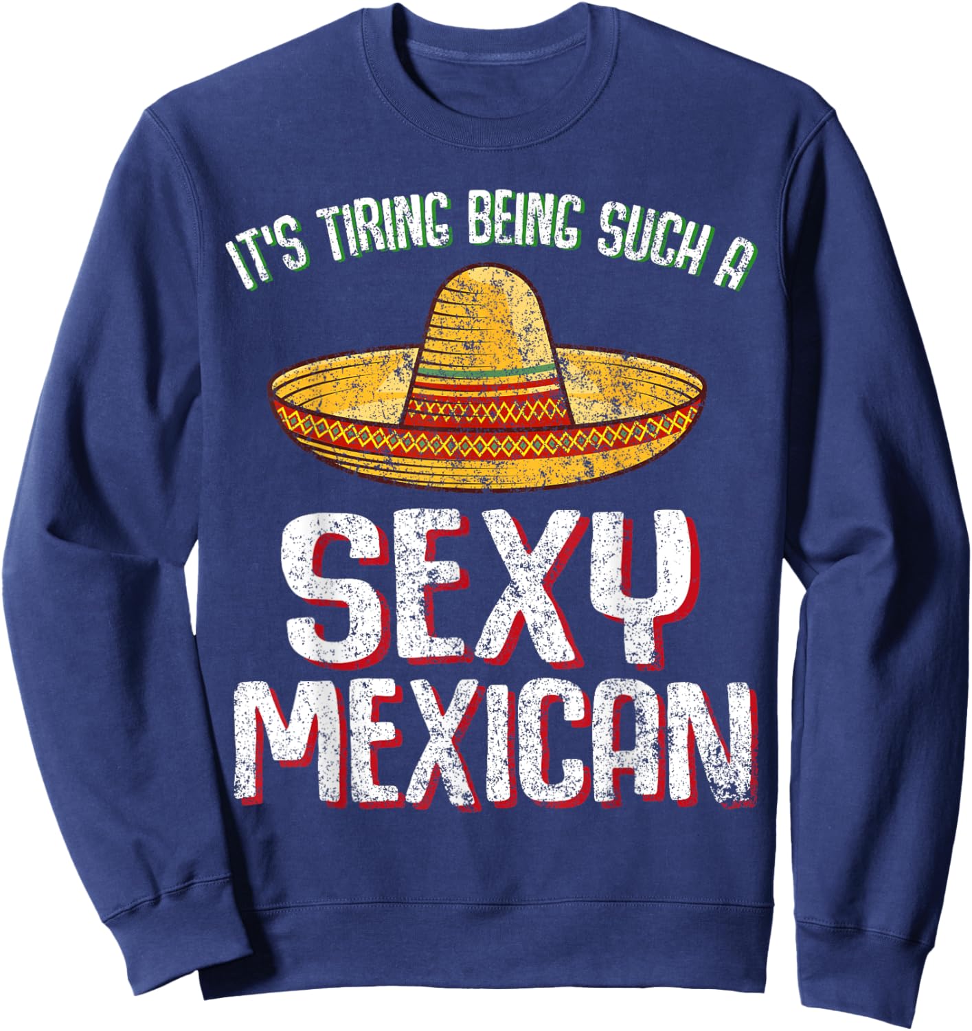 Funny sexy Mexican design Sweatshirt - Sweatshirt | Navy