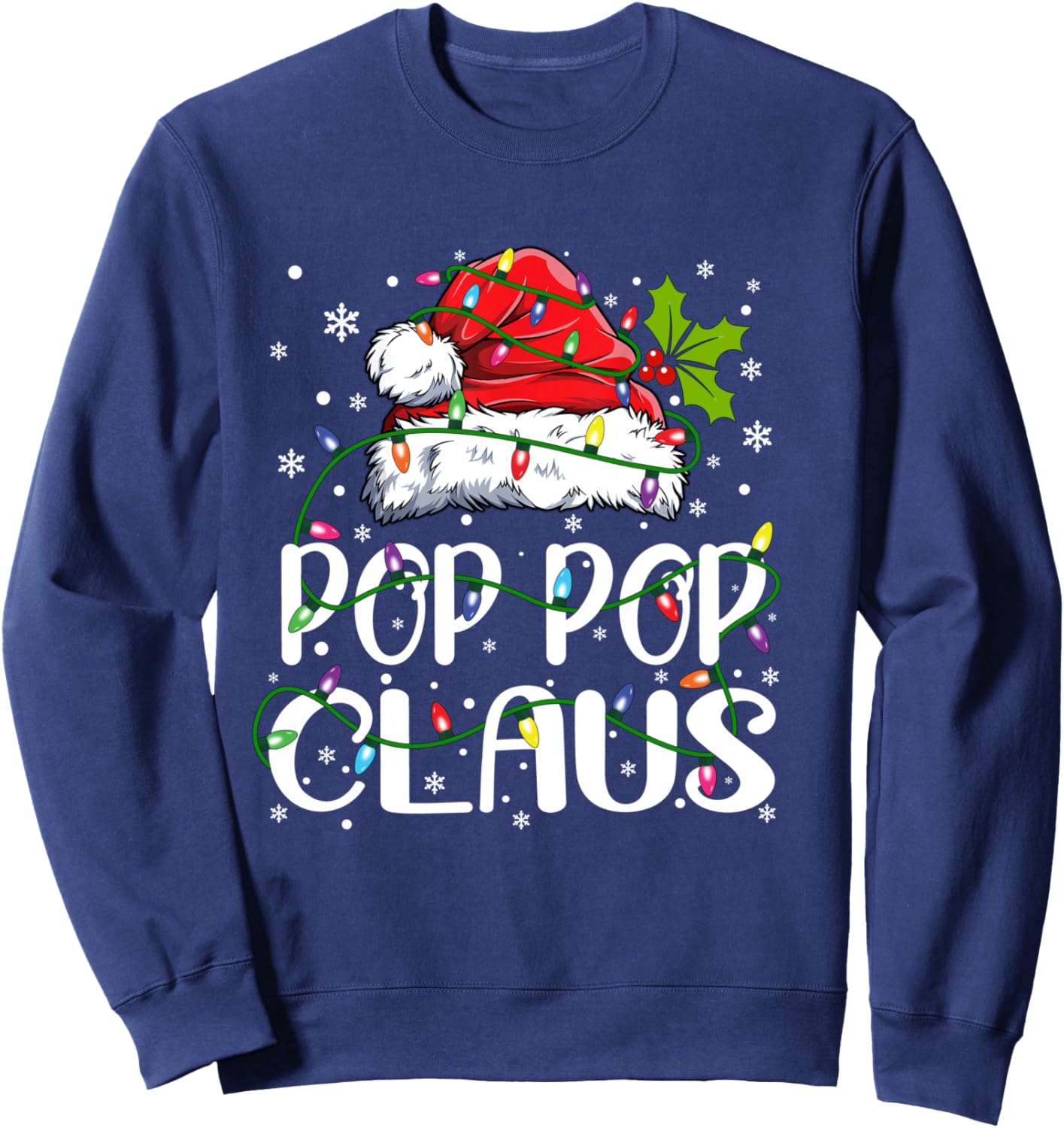 Pop Pop Claus Shirt Christmas Lights Pajama Family Matching Sweatshirt - Sweatshirt | Navy