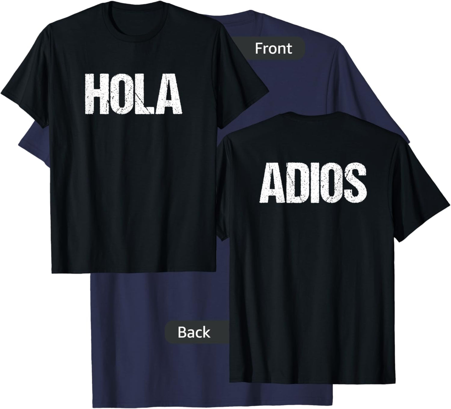 HOLA Adios | Double Side Print | Hello Bye-bye Funny Spanish T-Shirt - T-Shirt | Navy