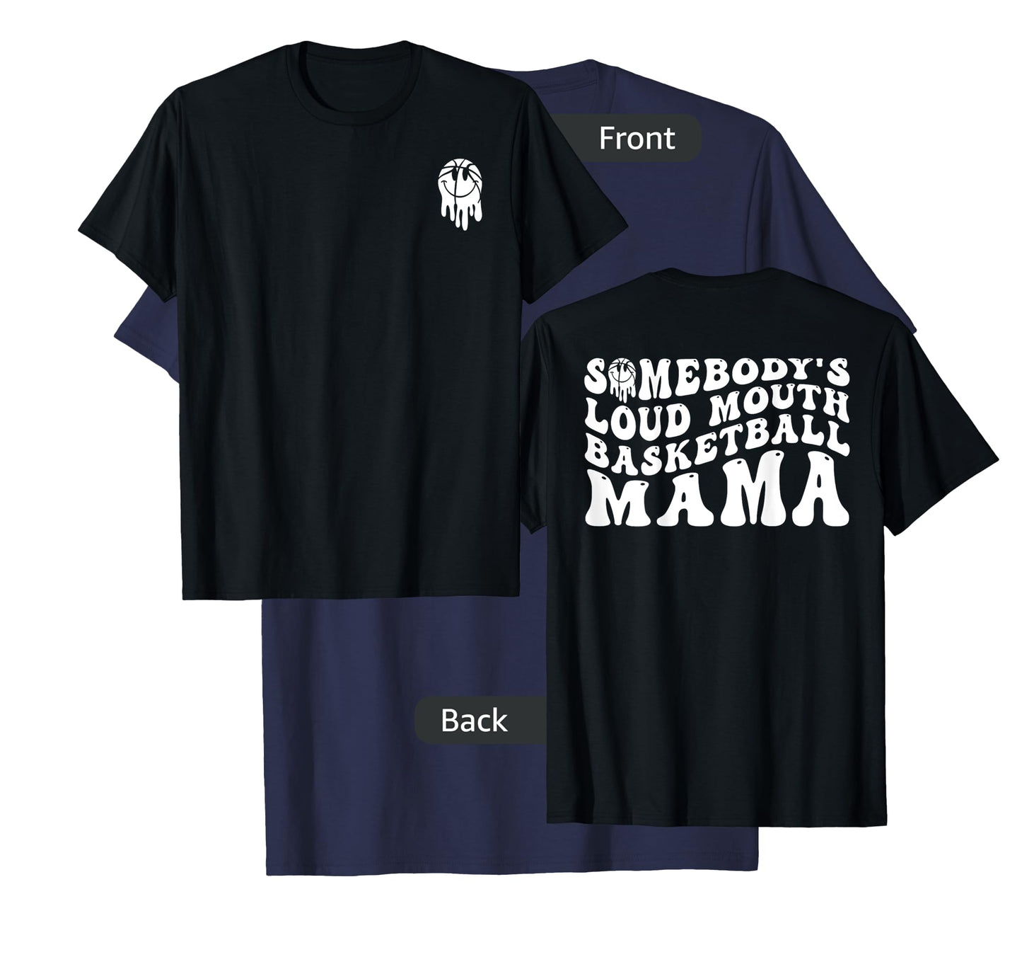 Funny Somebody's Loud Mouth Basketball Mama, Mother's Day T-Shirt