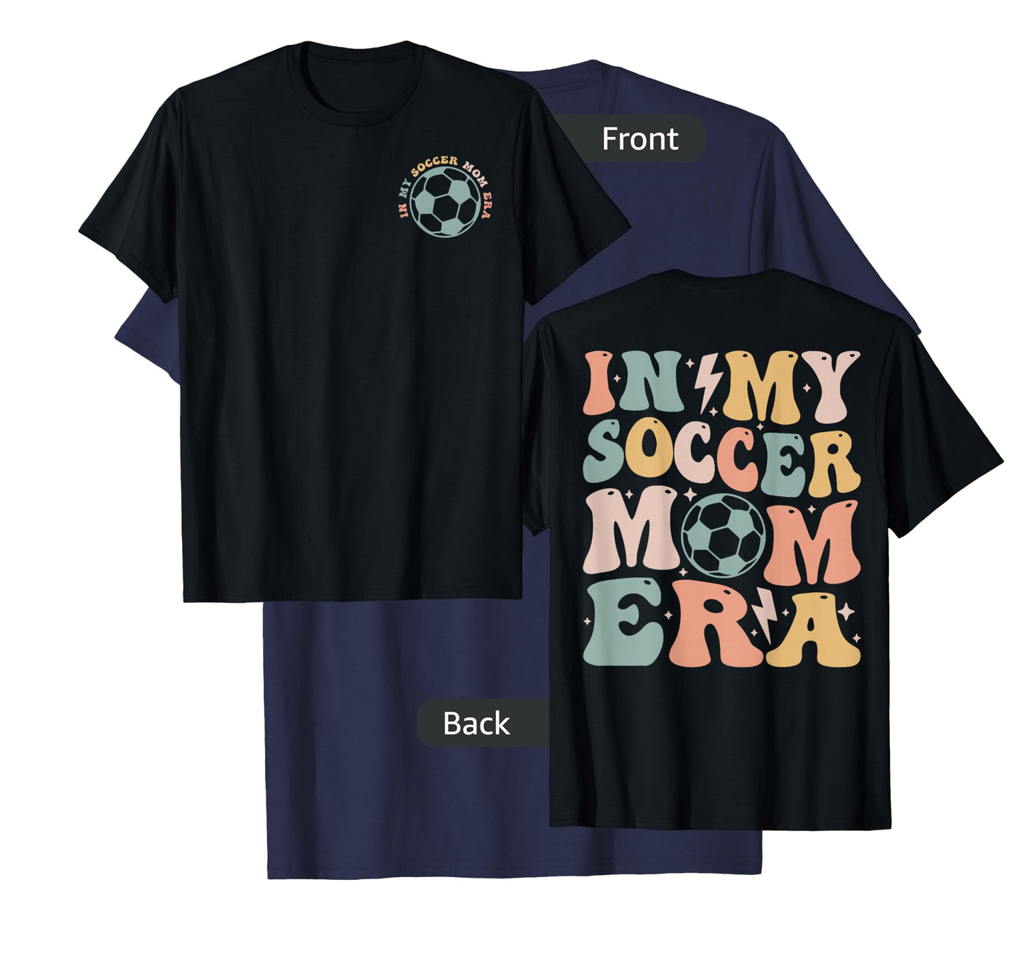 In my soccer mom era (2 sides front + back ) T-Shirt
