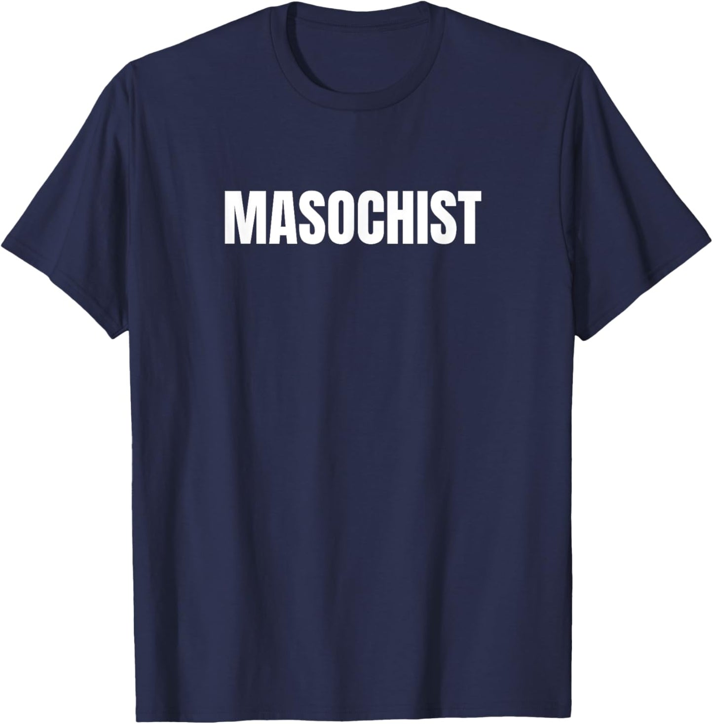 Masochist T-Shirt - T-Shirt | Navy