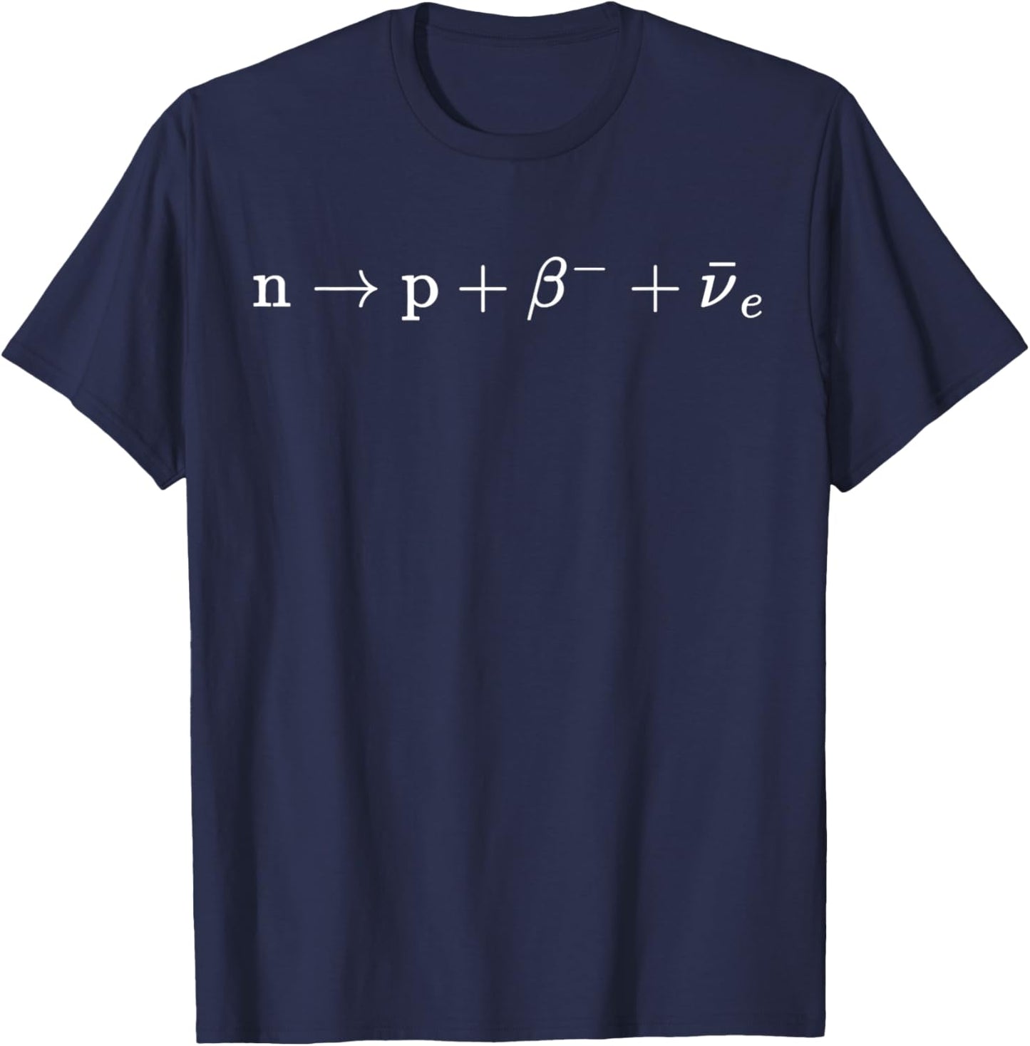 Beta decay, neutron decay to proton and electron T-Shirt - T-Shirt | Navy
