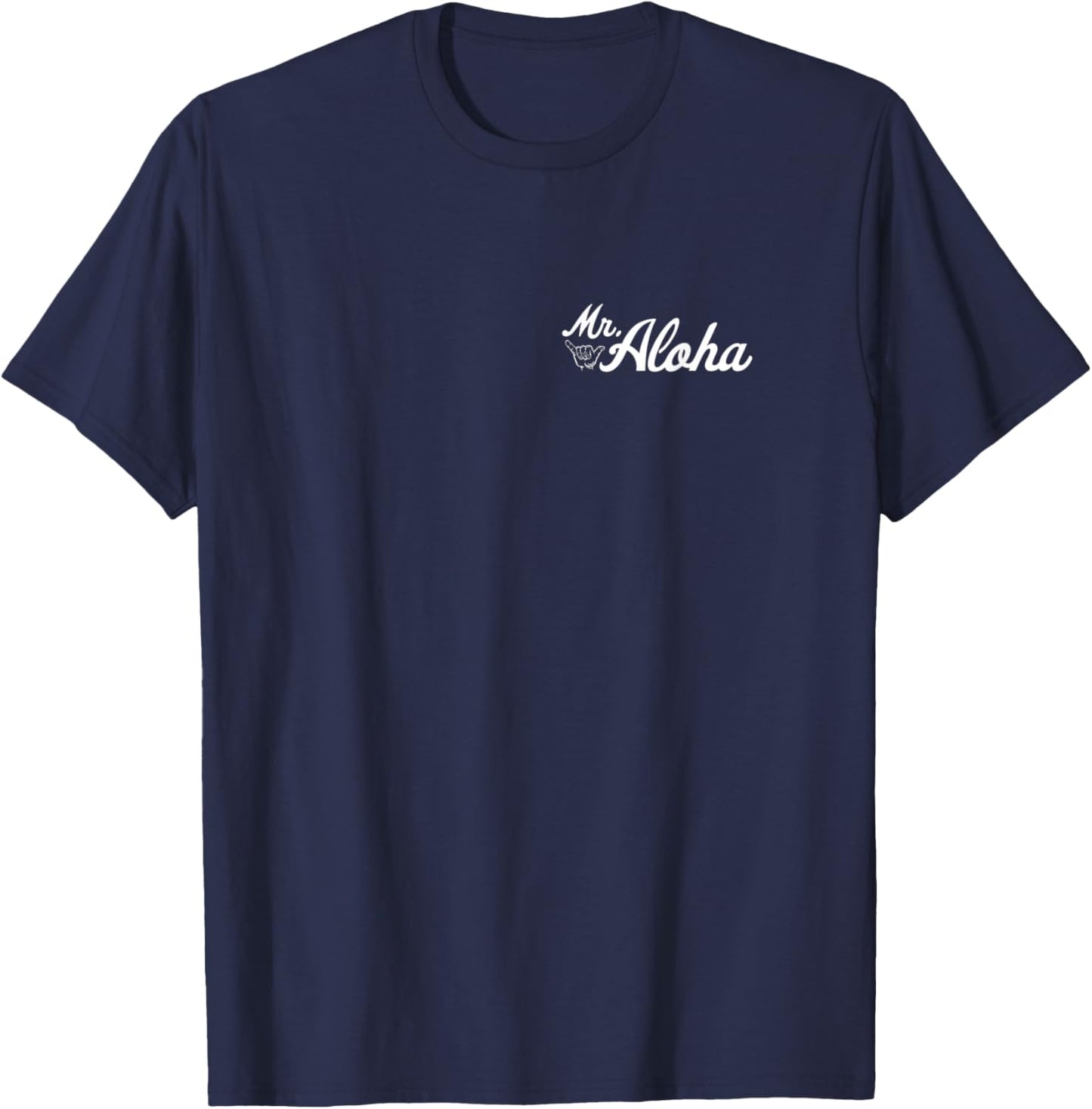 Mr. Aloha Local Hawaii Mister Aloha Simple Type Design T-Shirt - T-Shirt | Navy