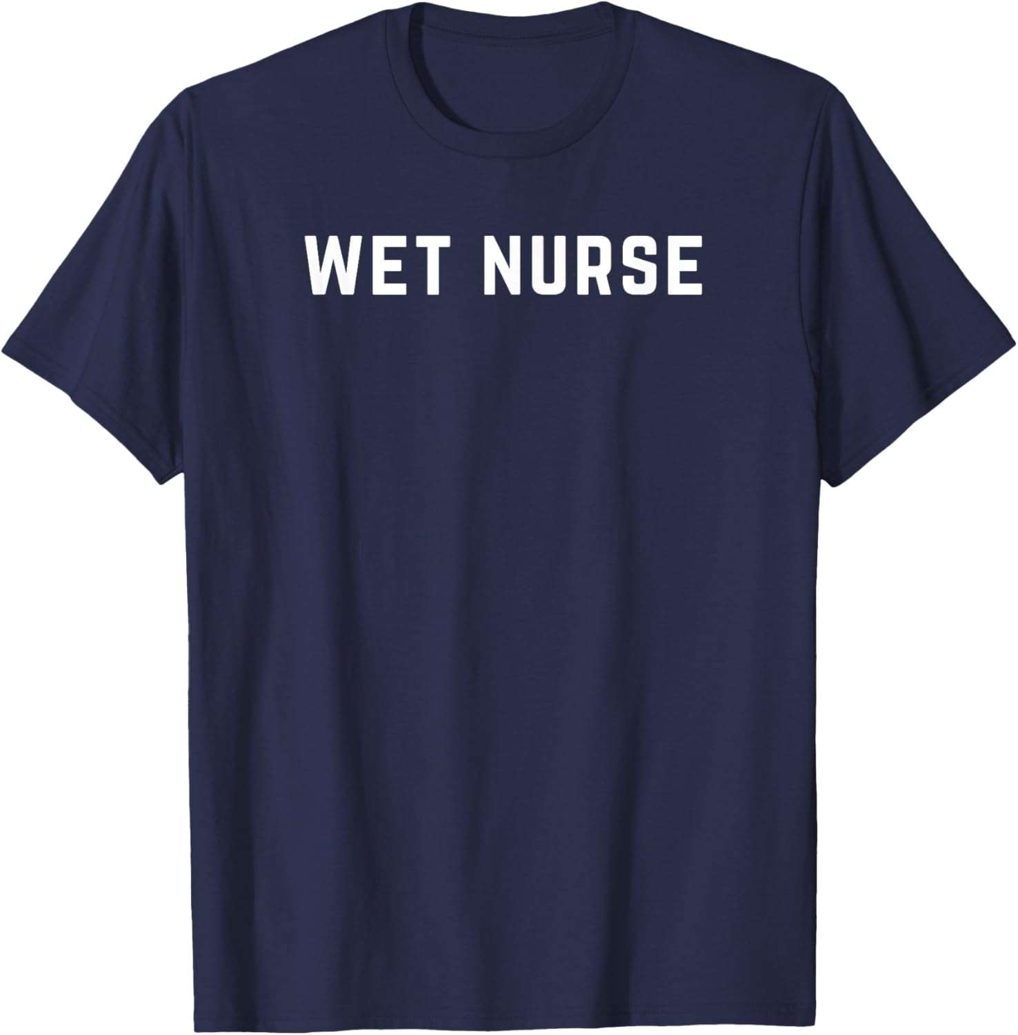 Wet Nurse T-Shirt - T-Shirt | Navy