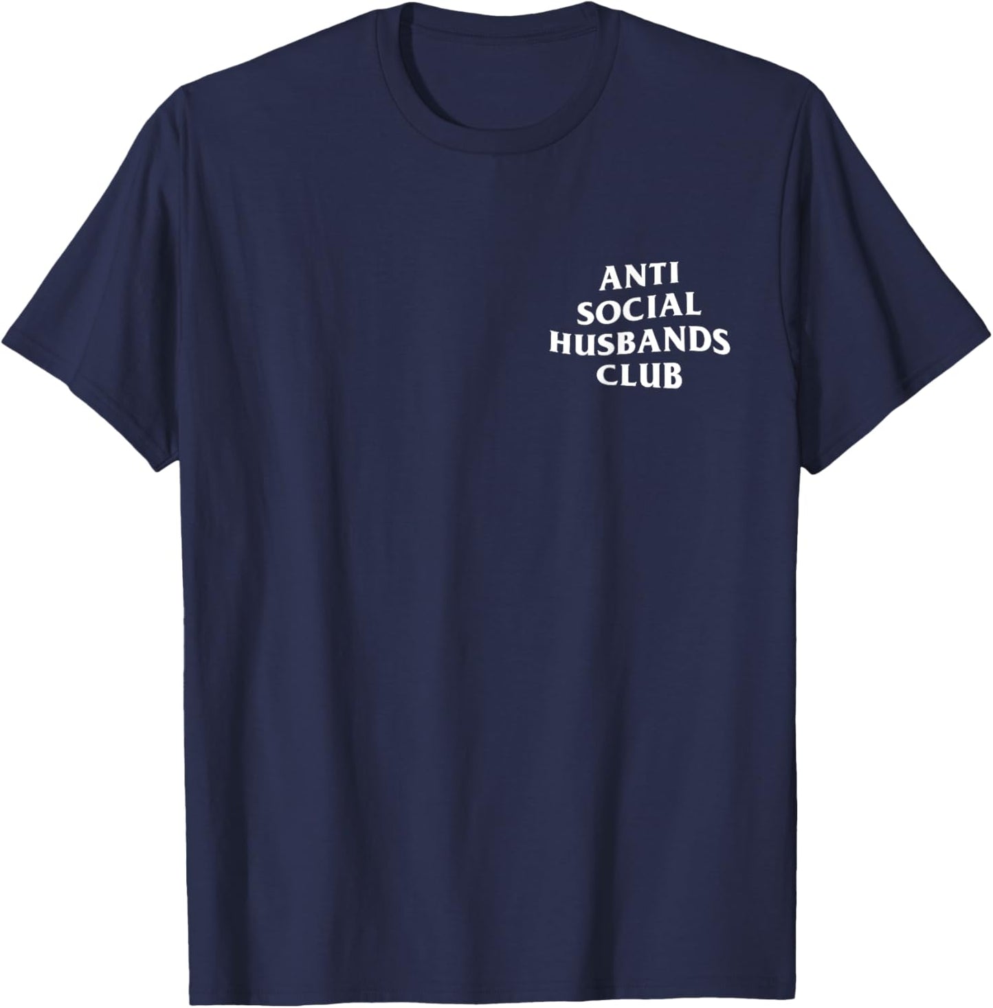 Anti social husbands club, funny introvert husband T-Shirt - T-Shirt | Navy