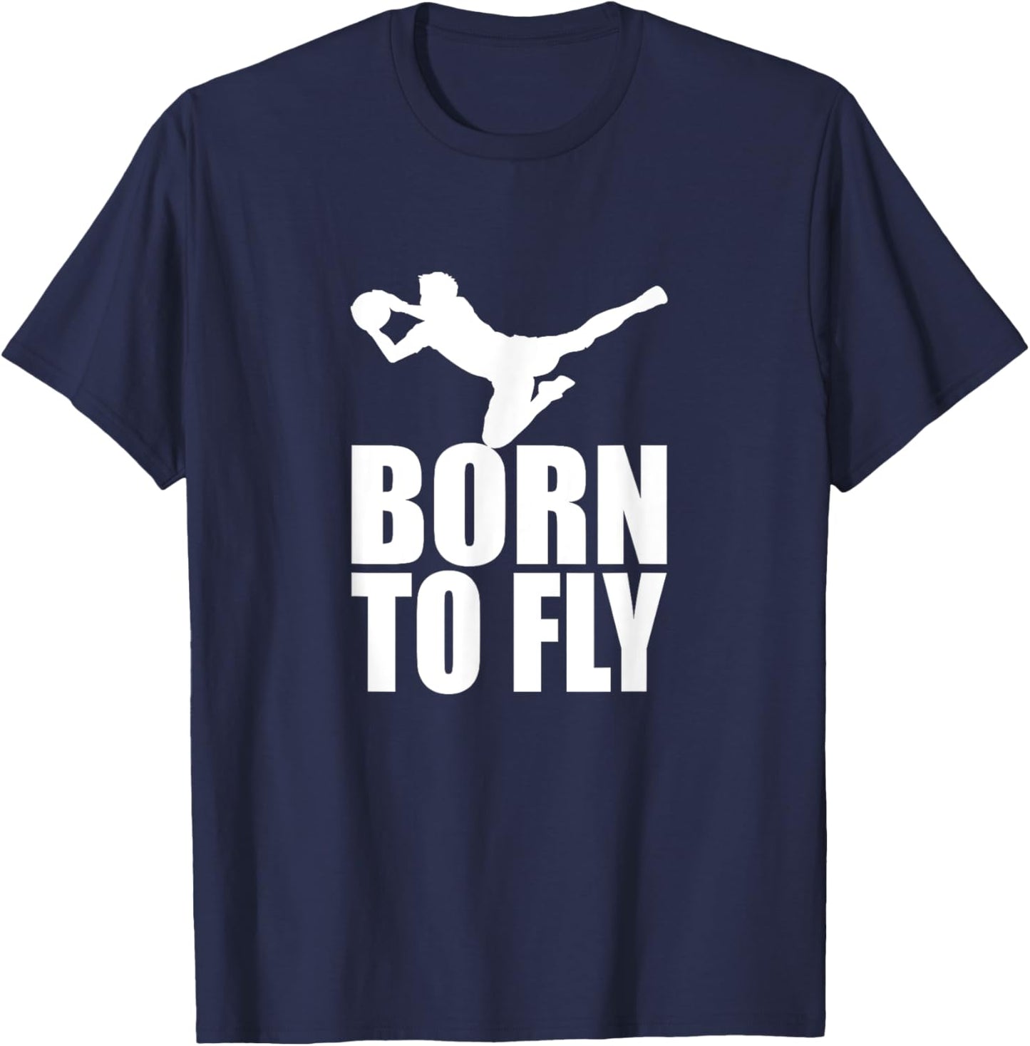 Goalkeeper Perfect save Born To Fly T-Shirt - T-Shirt | Navy