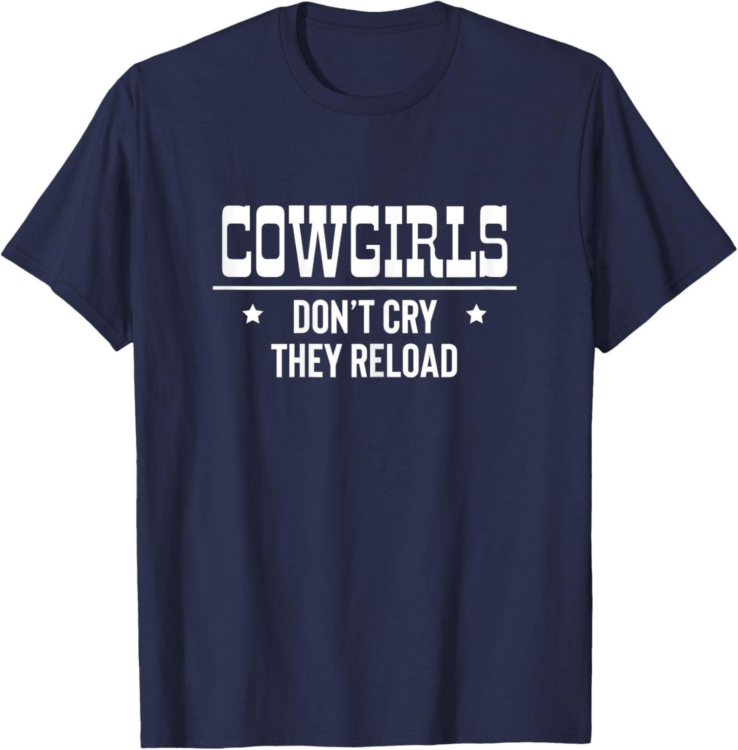 Cowgirls Don't Cry Rodeo Wild West Horsewoman Ranch Boots T-Shirt - T-Shirt | Navy