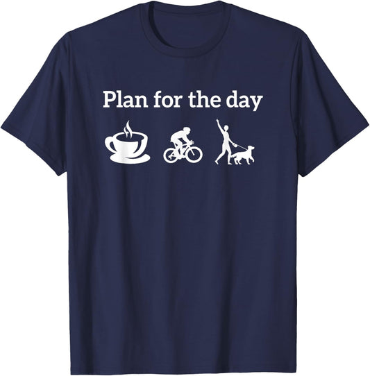 Cycling Biking Lover Plan For The Day coffee Dogs T-Shirt - T-Shirt | Navy