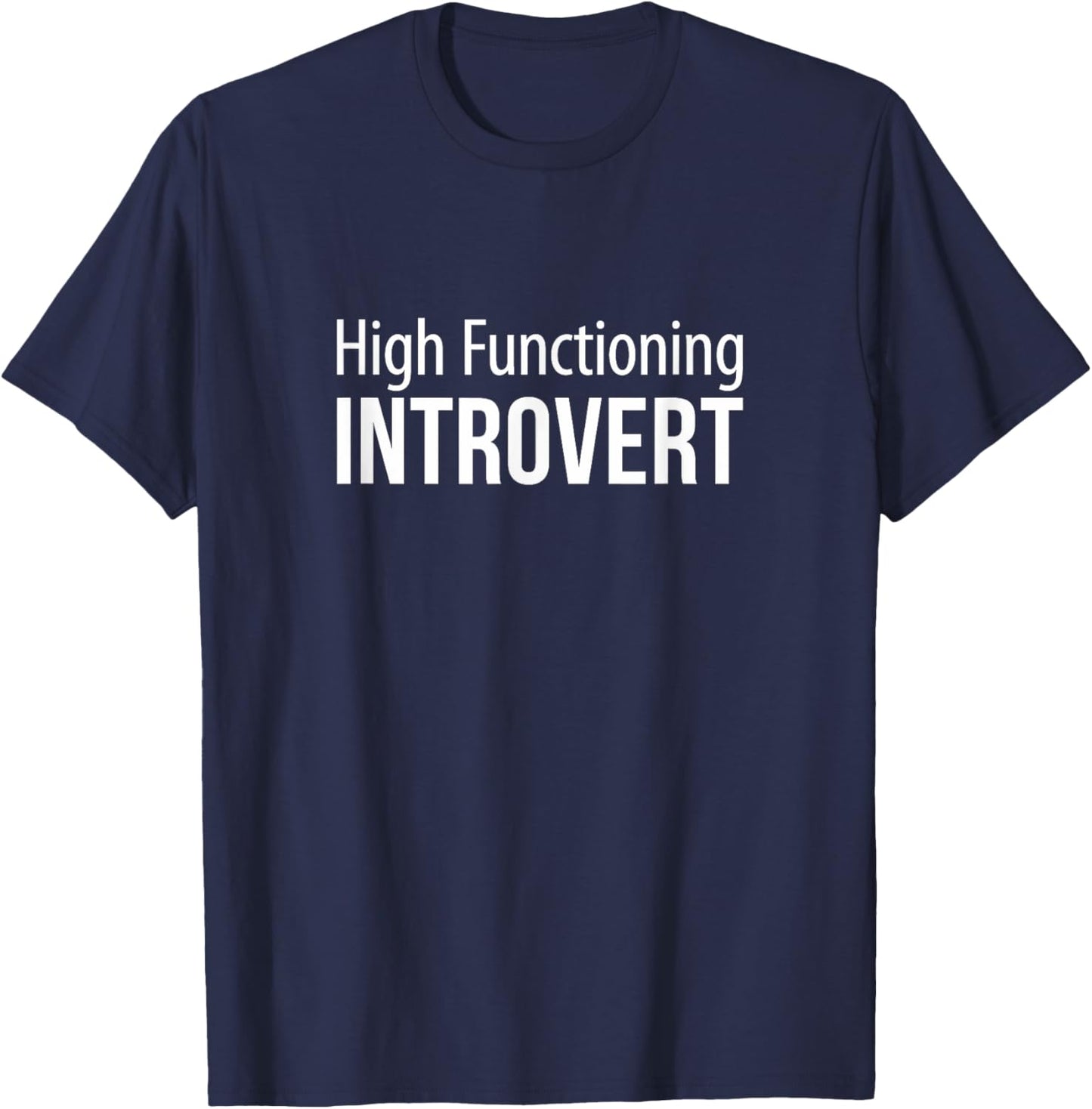 High Functioning Introvert T-Shirt - T-Shirt | Navy