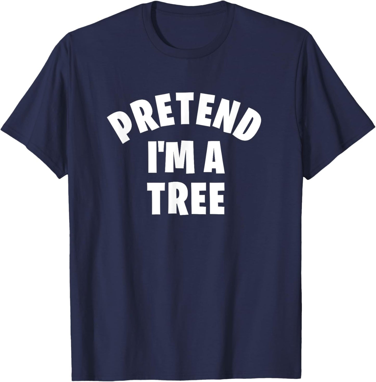Pretend I'm a Tree Funny Matching Halloween Costume Party T-Shirt - T-Shirt | Navy