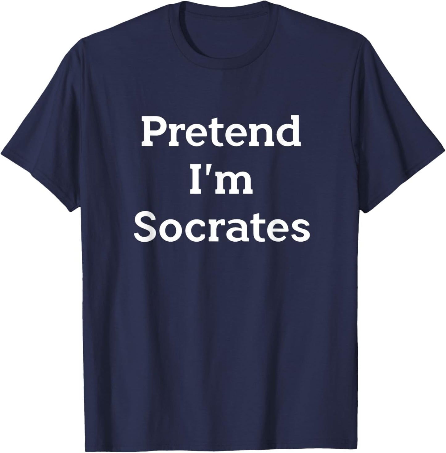 Pretend I'm Socrates Costume Funny Greek Halloween Party T-Shirt - T-Shirt | Navy