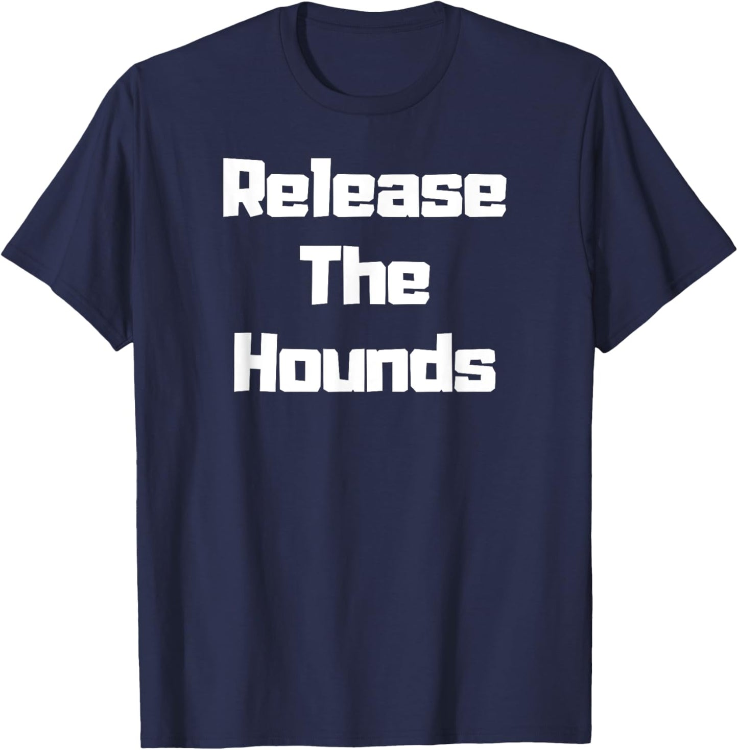 Release the Hounds Shirt T-Shirt - T-Shirt | Navy