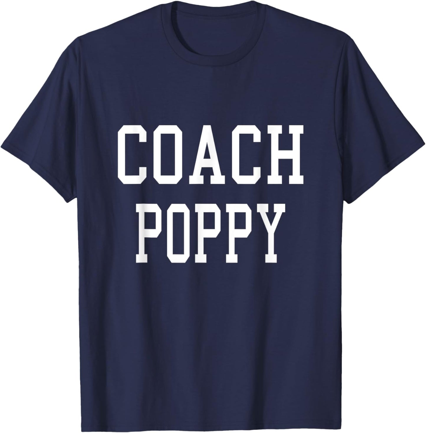 Coach Poppy Custom Football Soccer Baseball Team T-Shirt - T-Shirt | Navy