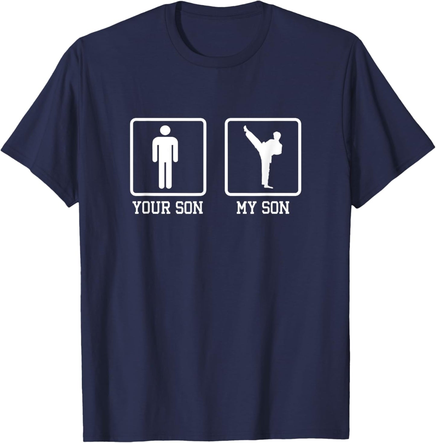 Your Son My Son Karate Fighter Martial Artist Black Belt T-Shirt - T-Shirt | Navy
