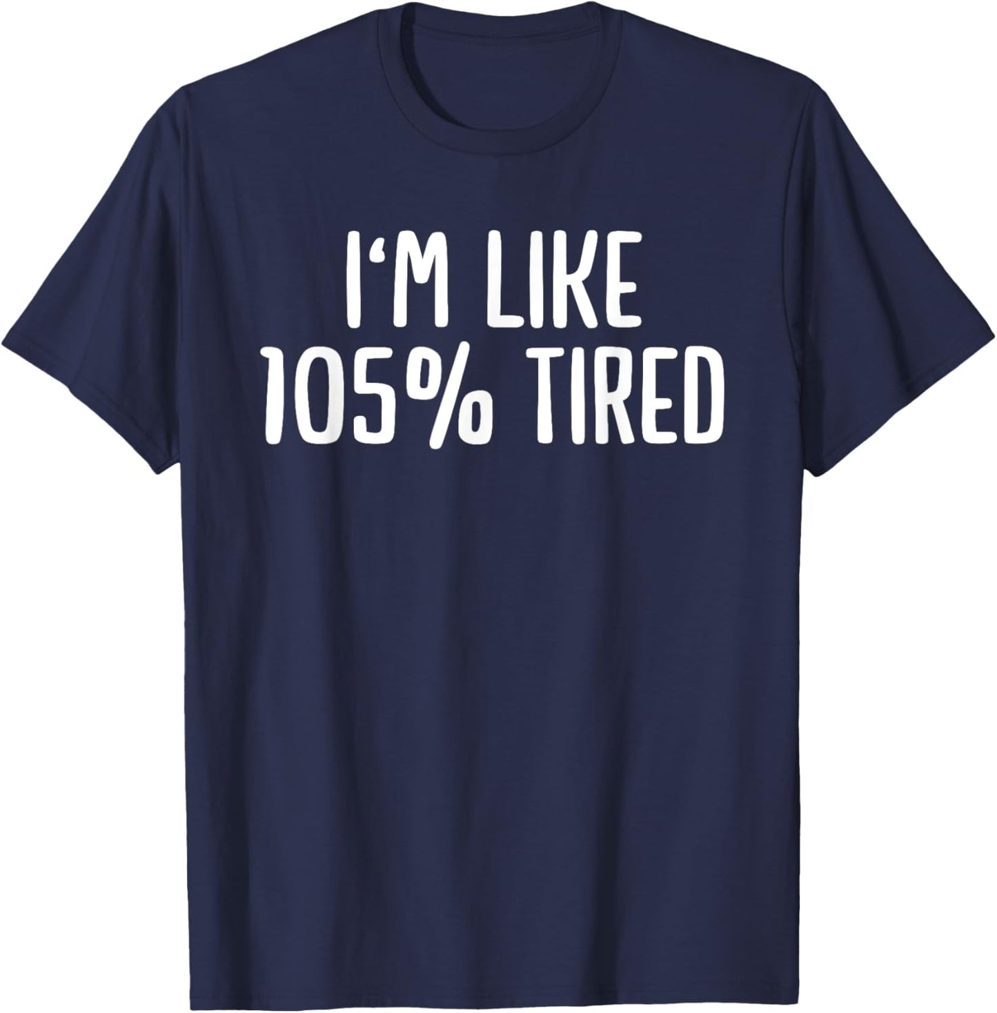 Funny Tired Nurse Doctor Humor T-Shirt - T-Shirt | Navy