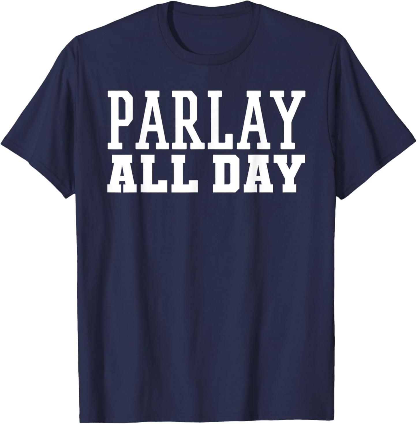 Parlay Betting Sports Gambling Odds DFS Over Under Moneyline T-Shirt - T-Shirt | Navy