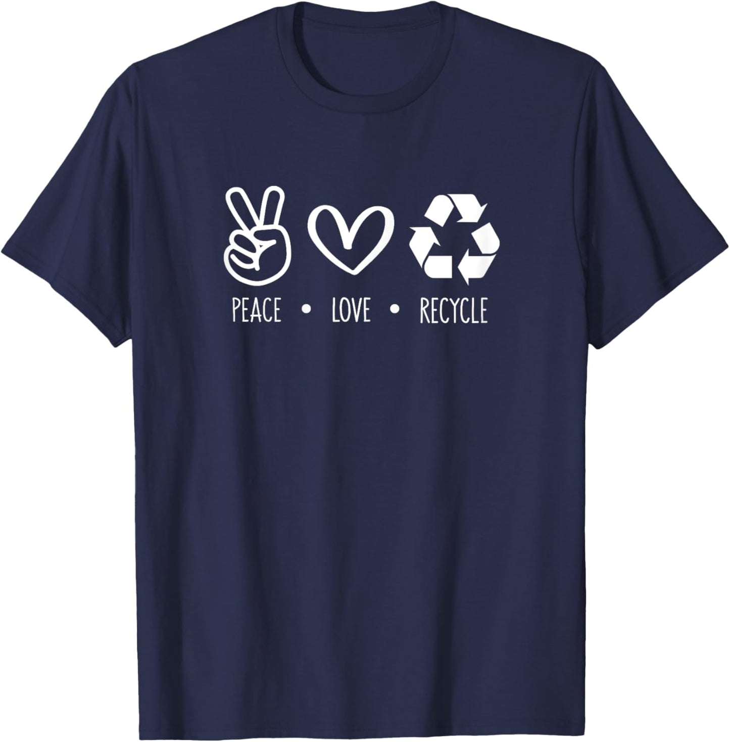 Recycle Earth Day Teacher Teens Recycling Peace Love Recycle Women Girls Kids T-Shirt - T-Shirt | Navy