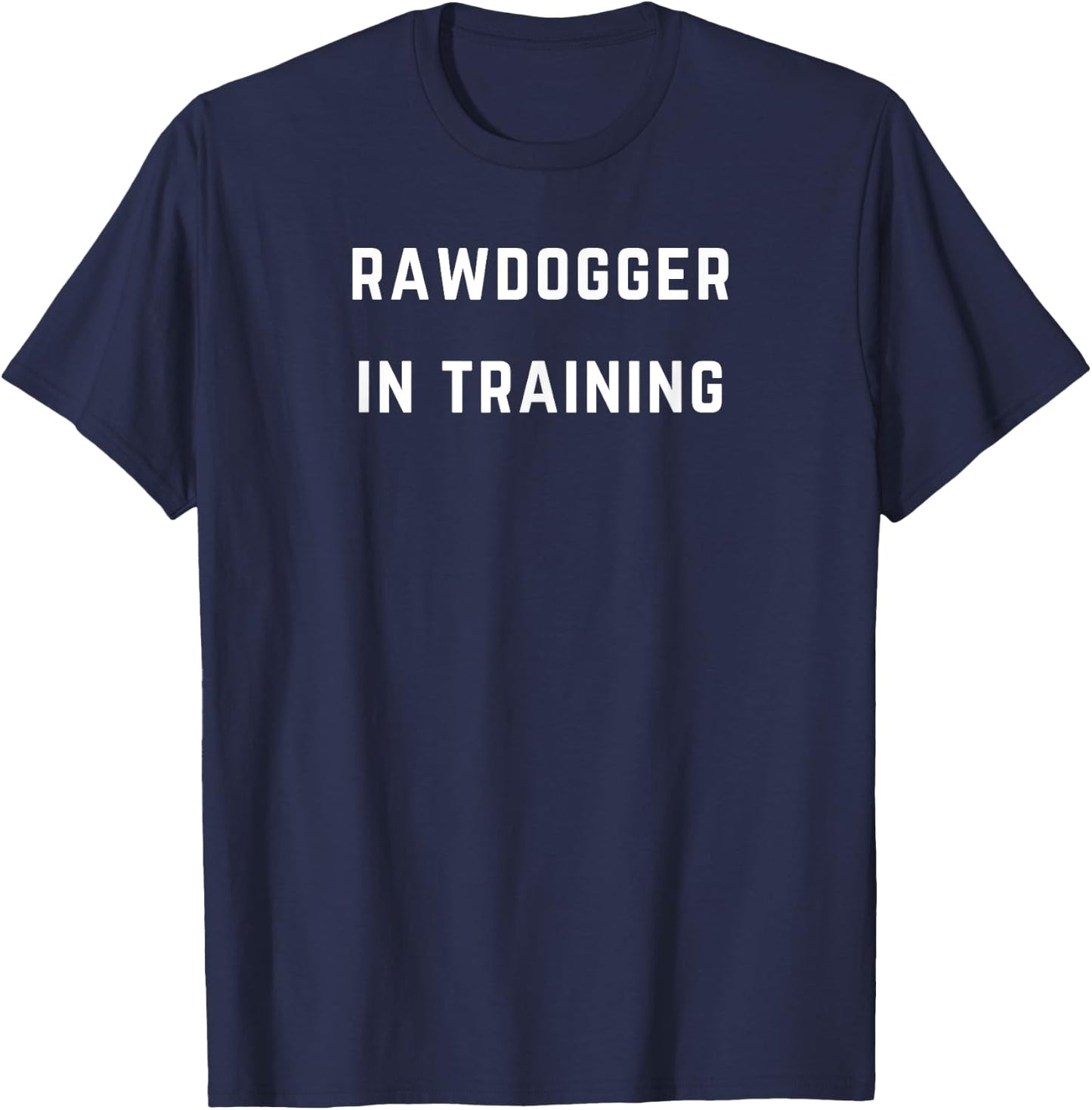 Rawdogger in Training T-Shirt - T-Shirt | Navy