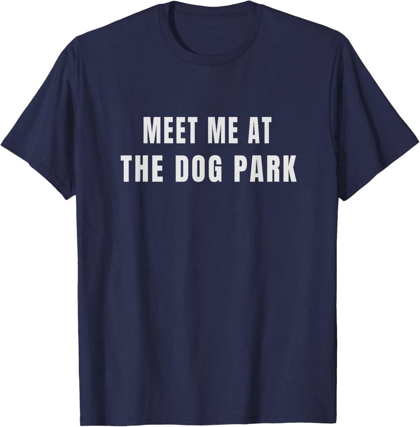 Meet Me At the Dog Park Women T-Shirt - T-Shirt | Navy