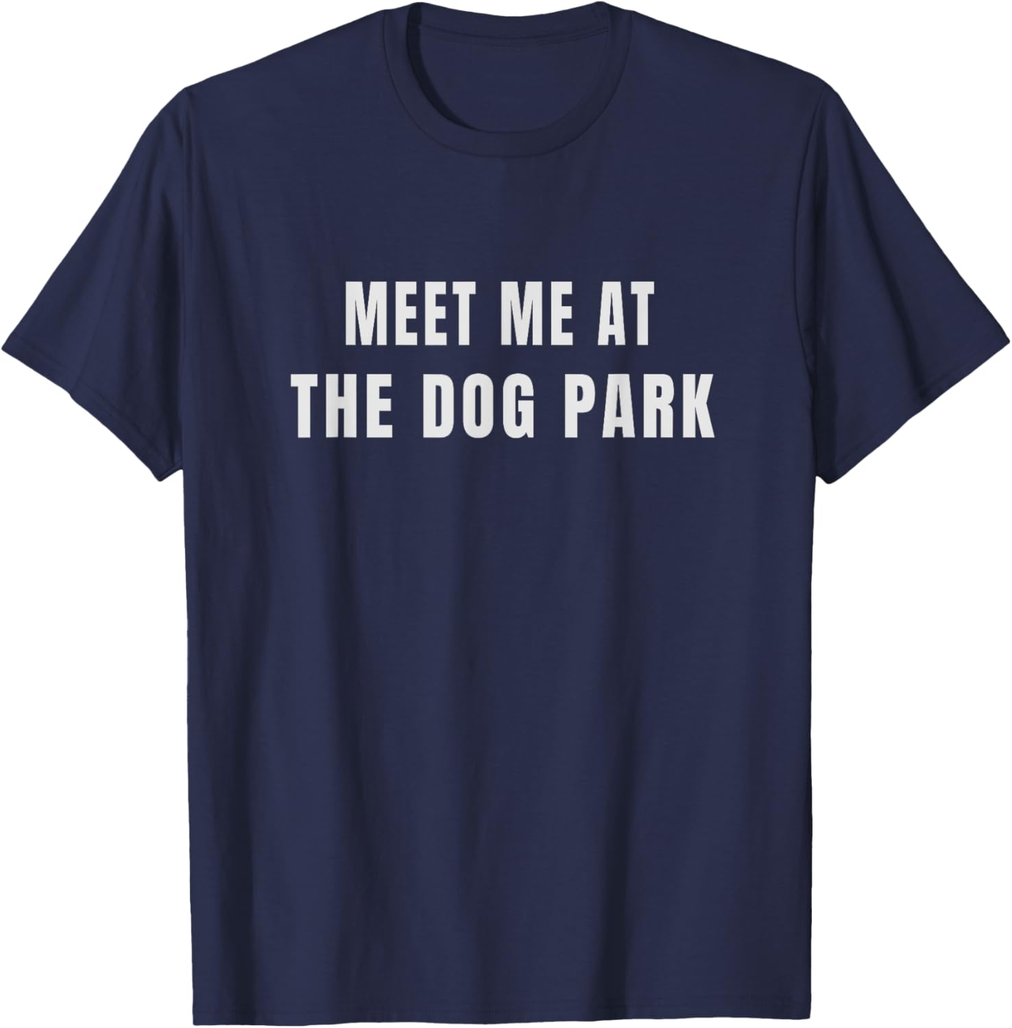 Meet Me At the Dog Park Women T-Shirt - T-Shirt | Navy
