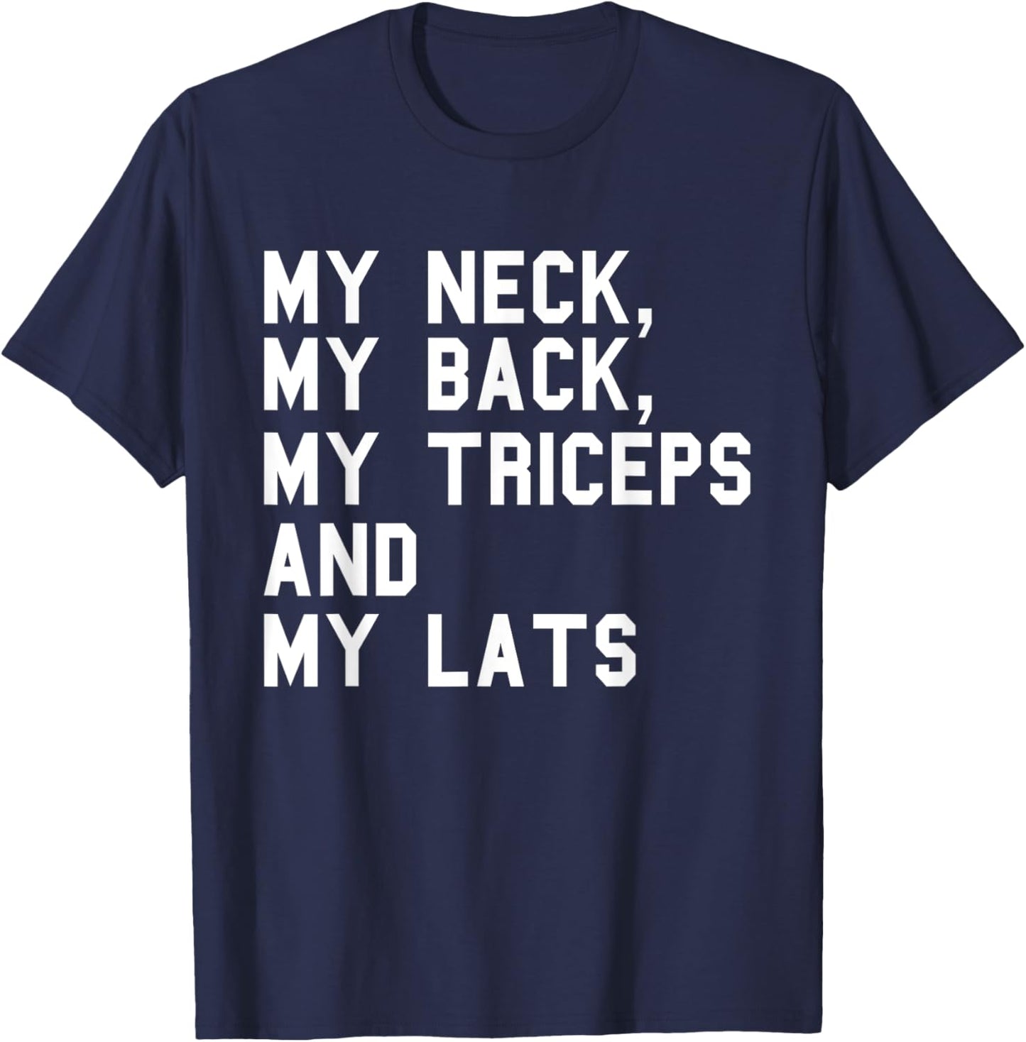 My Neck My Back Fitness Funny Gym Work-out Weight-lifting T-Shirt - T-Shirt | Navy