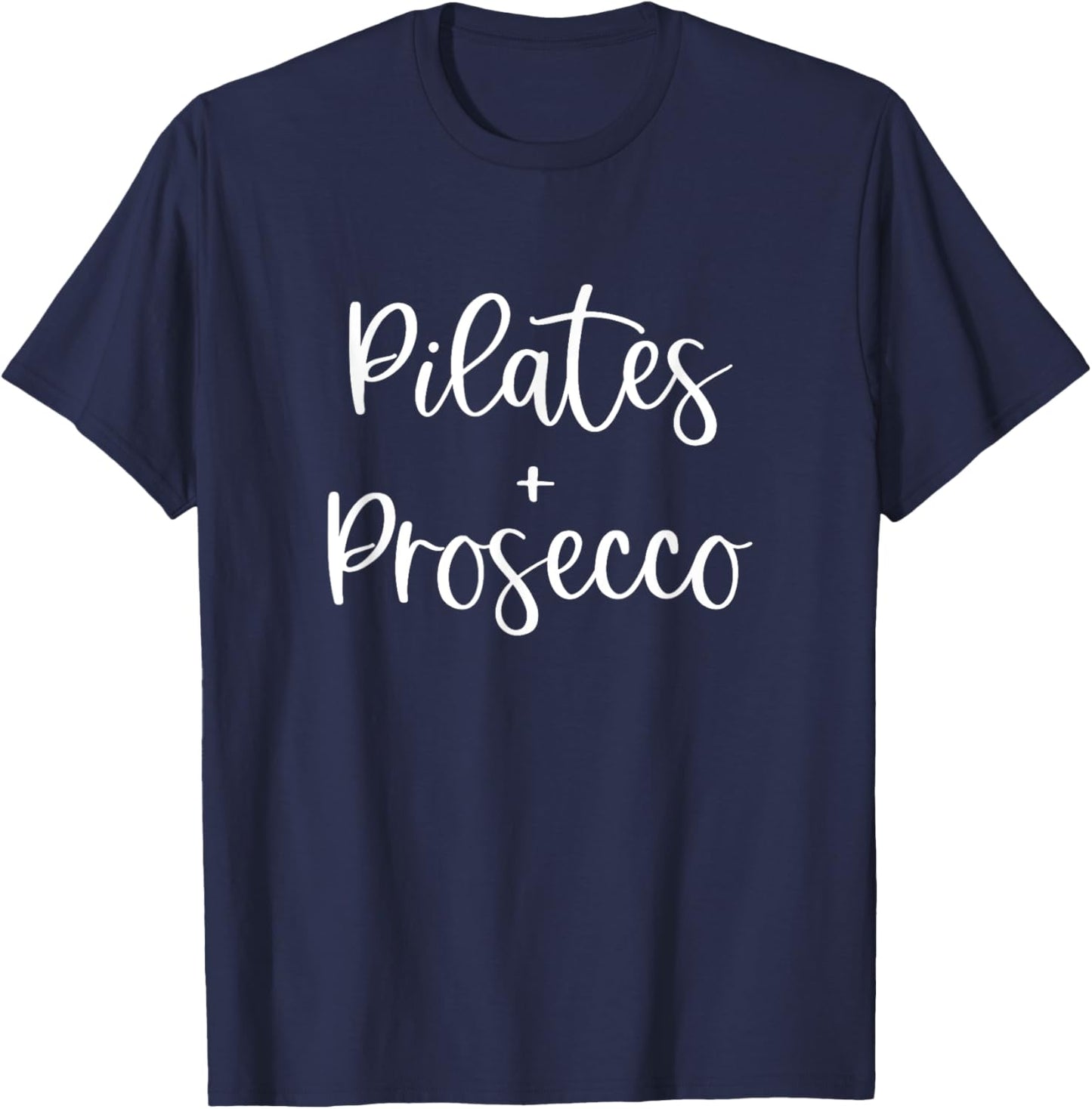 Pilates And Prosecco I Fitness Gym Workout T-Shirt - T-Shirt | Navy