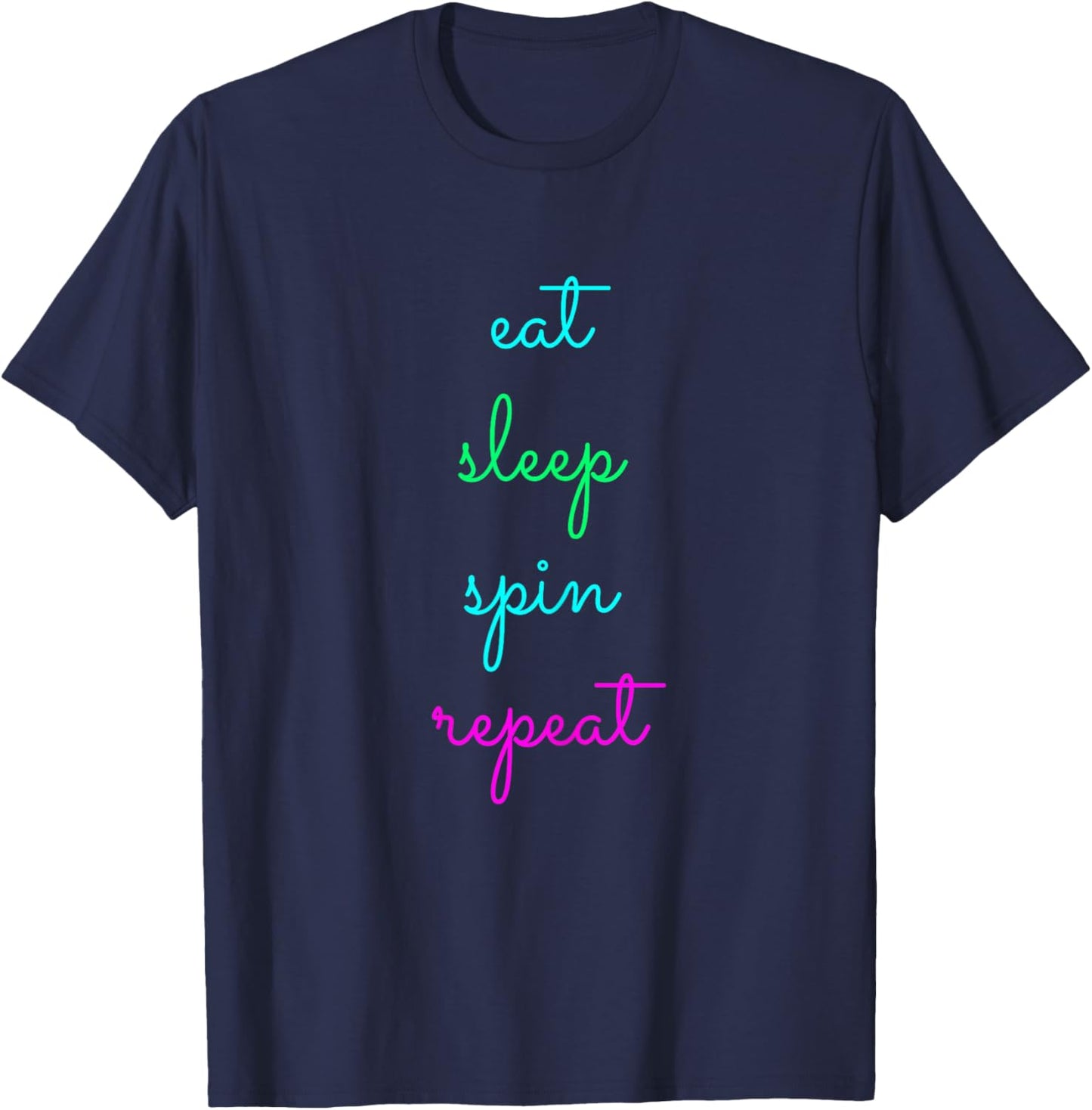 Eat Sleep Spin Repeat Funny Spinning Class Cycling Workout T-Shirt - T-Shirt | Navy