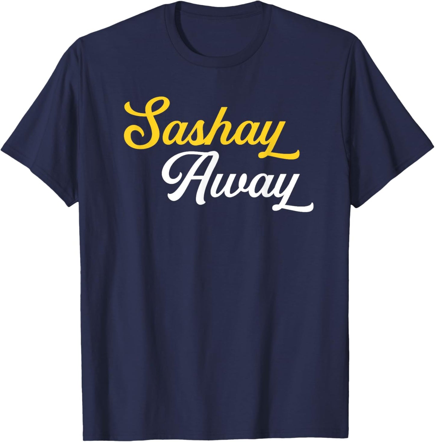 Sashay Away Funny Drag Queen T-Shirt - T-Shirt | Navy