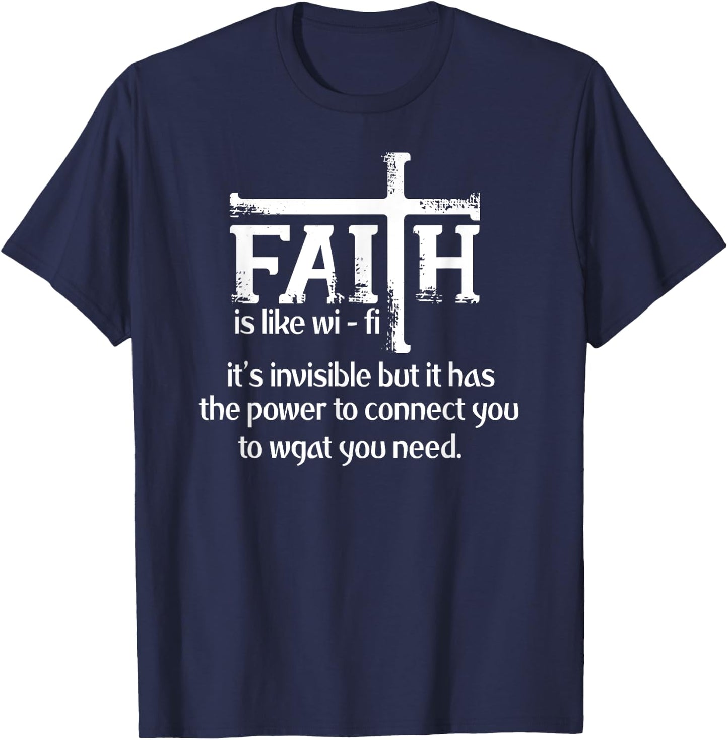 Faith Is Like Wifi - Funny Christian Pastoral T-Shirt - T-Shirt | Navy