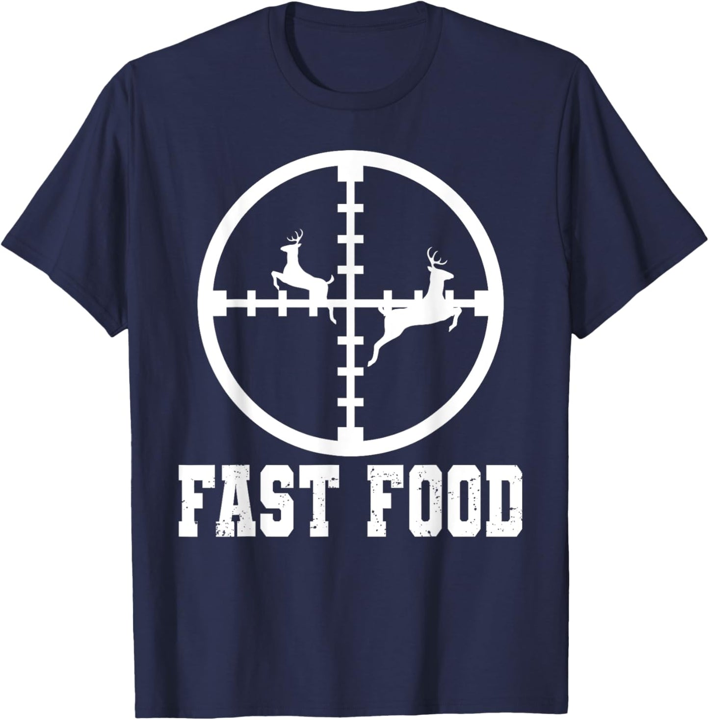 Deer Hunter Funny Fast Food Hunting Gift T-Shirt - T-Shirt | Navy