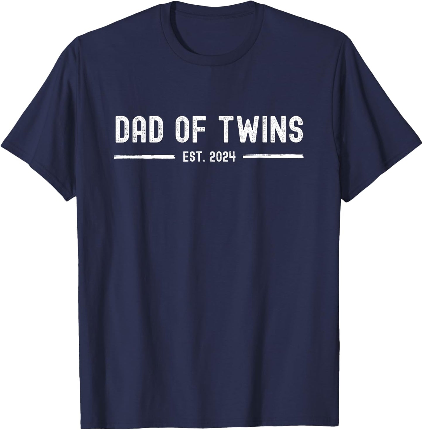 Dad of Twins Est. 2024 - First Father's Day with Twins Gift T-Shirt - T-Shirt | Navy