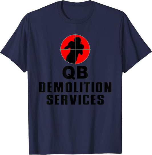 Defensive Lineman, Linebacker, Qb Demolition Svcs, Football T-Shirt - T-Shirt | Navy