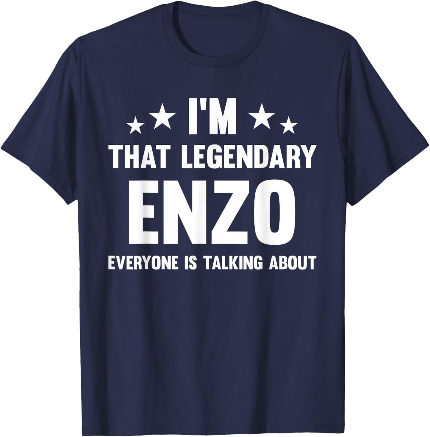 Enzo Personal First Name I'm That Legendary Enzo Funny Enzo T-Shirt - T-Shirt | Navy