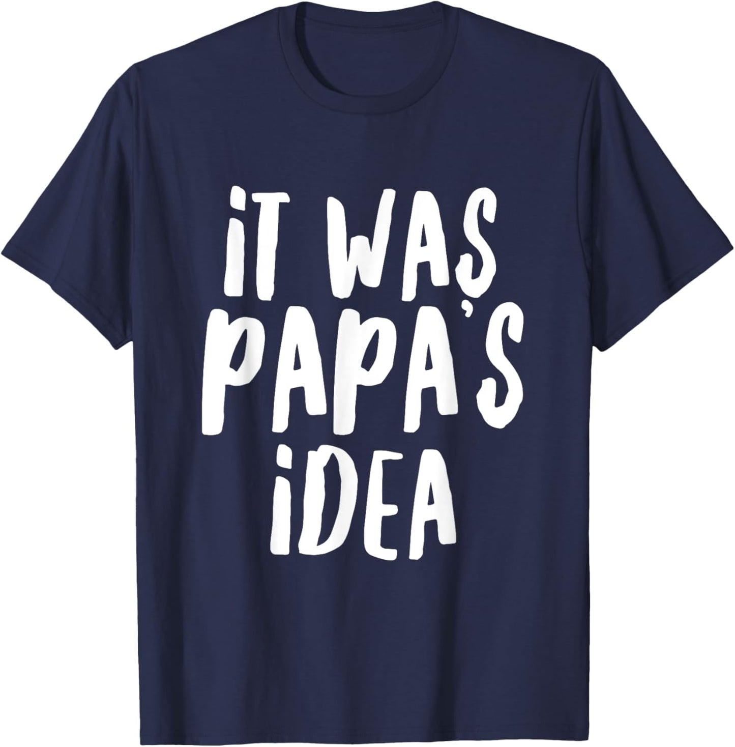 It was Papa’s Idea Youth Boys Girls Kids T-Shirt - T-Shirt | Navy