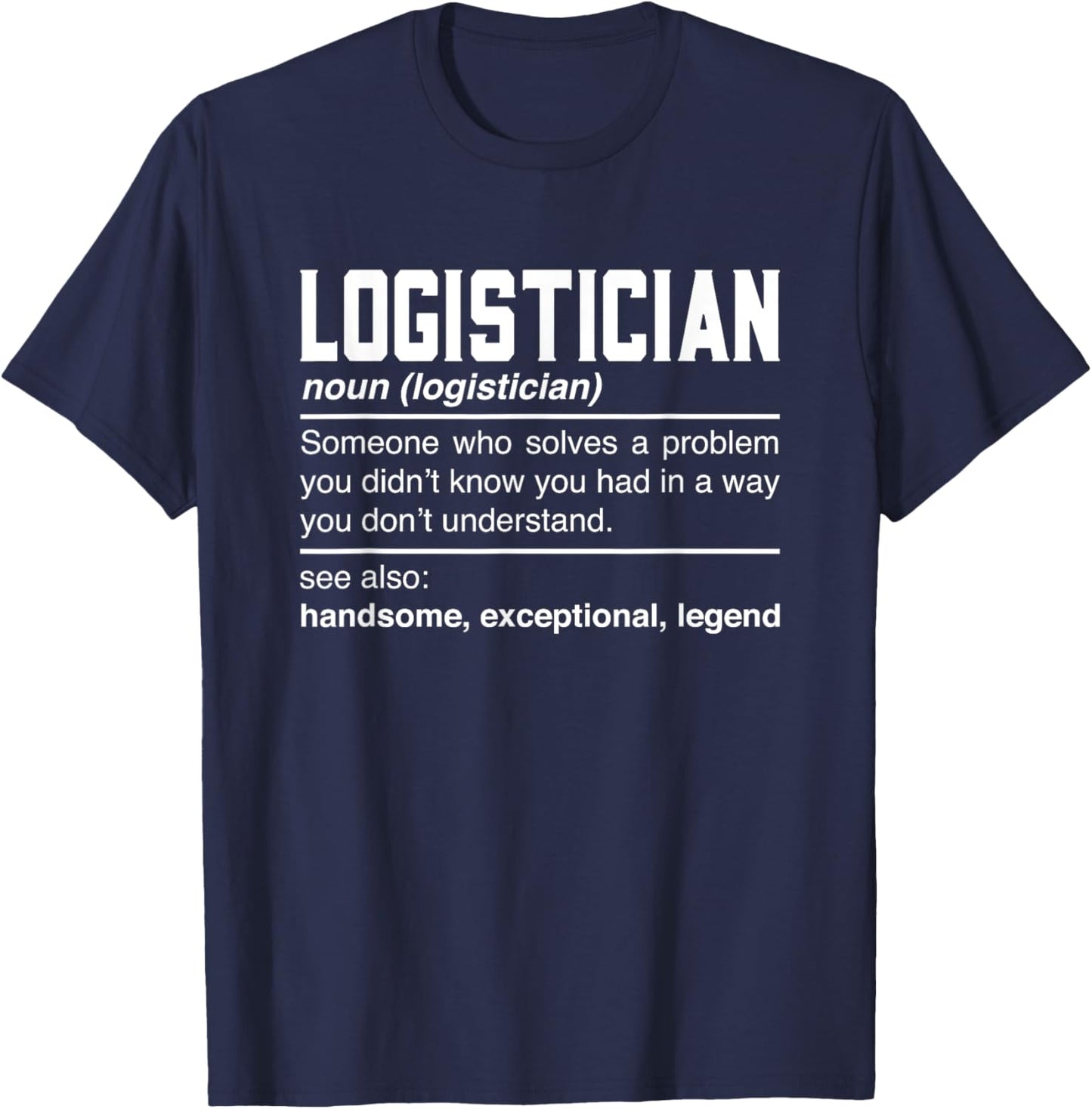 Logistician Definition Design - Logistics Quartermaster Noun T-Shirt - T-Shirt | Navy