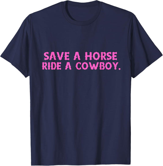 Save a Horse Riding a Cowboy T-Shirt - T-Shirt | Navy