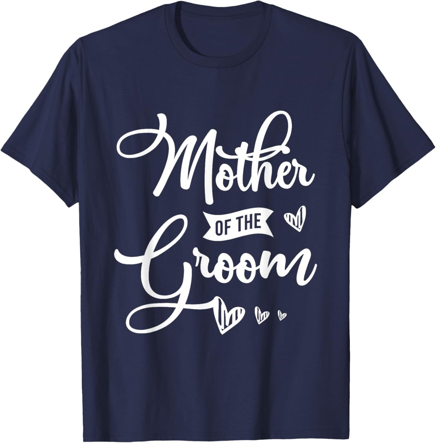 Mother of the groom Design for a Bride Wedding T-Shirt - T-Shirt | Navy
