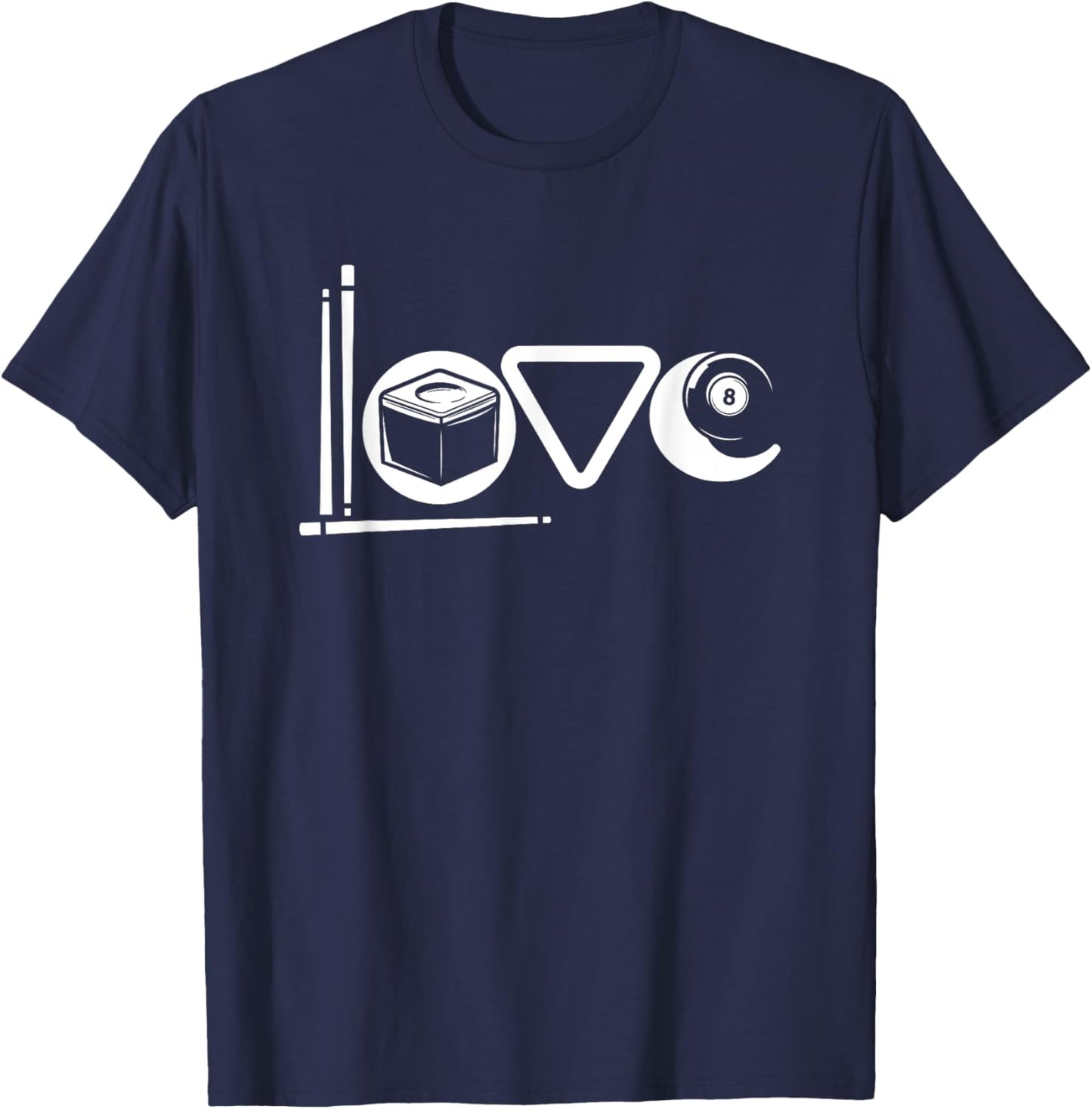 Love Billiards Ball Snooker Pool Stick Cue Eight Ball Table T-Shirt - T-Shirt | Navy
