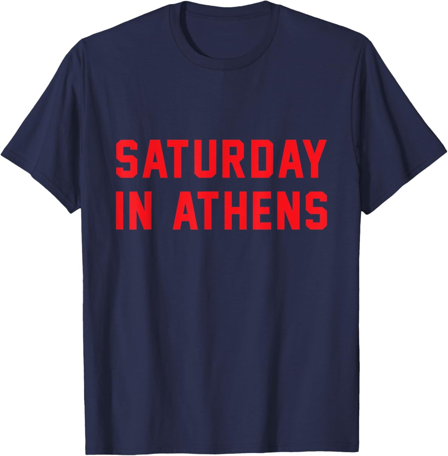 Athens Georgia | Saturday in Athens T-Shirt - T-Shirt | Navy
