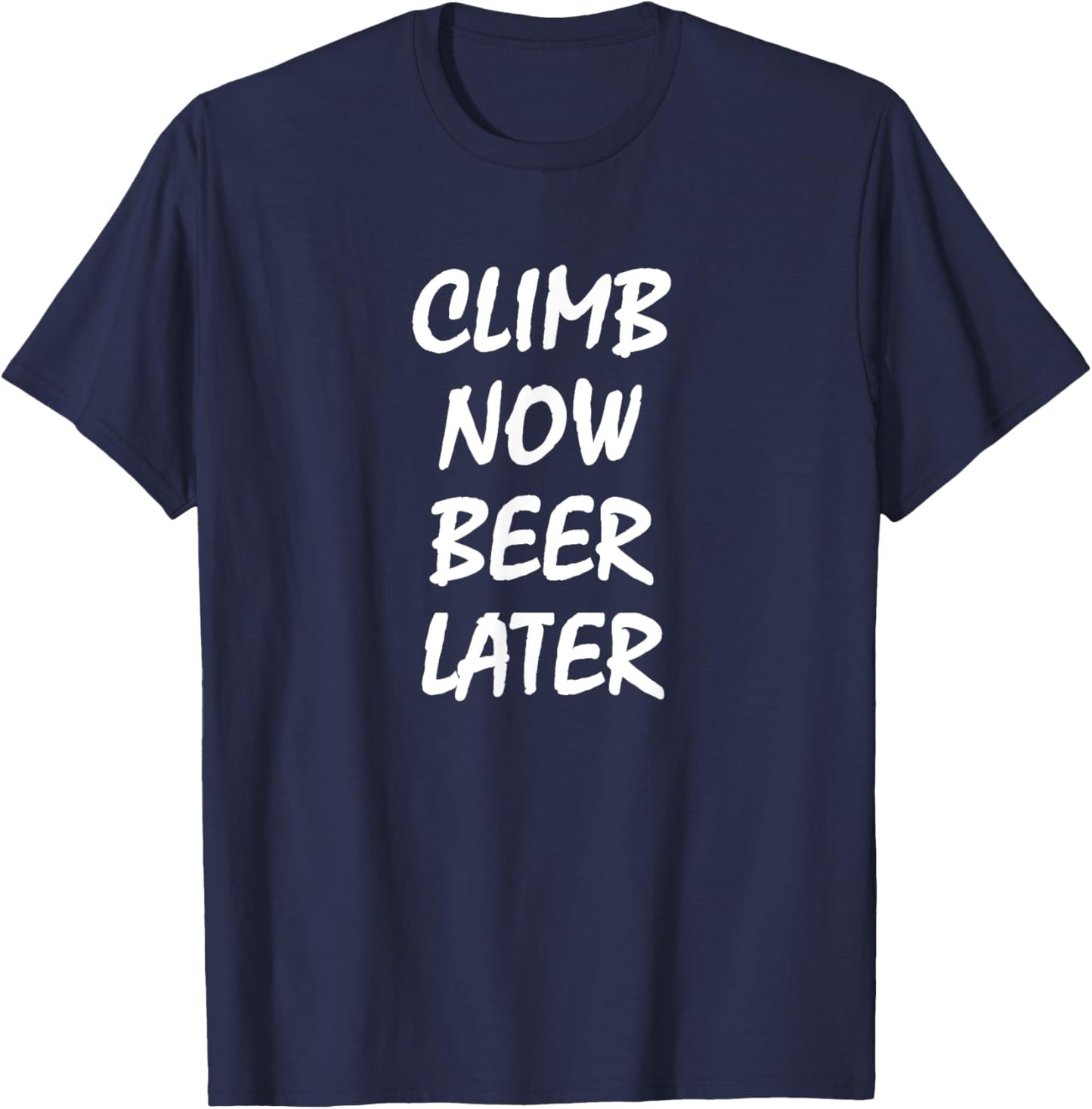Climb now Beer later Funny rock/stair climbing T-Shirt - T-Shirt | Navy