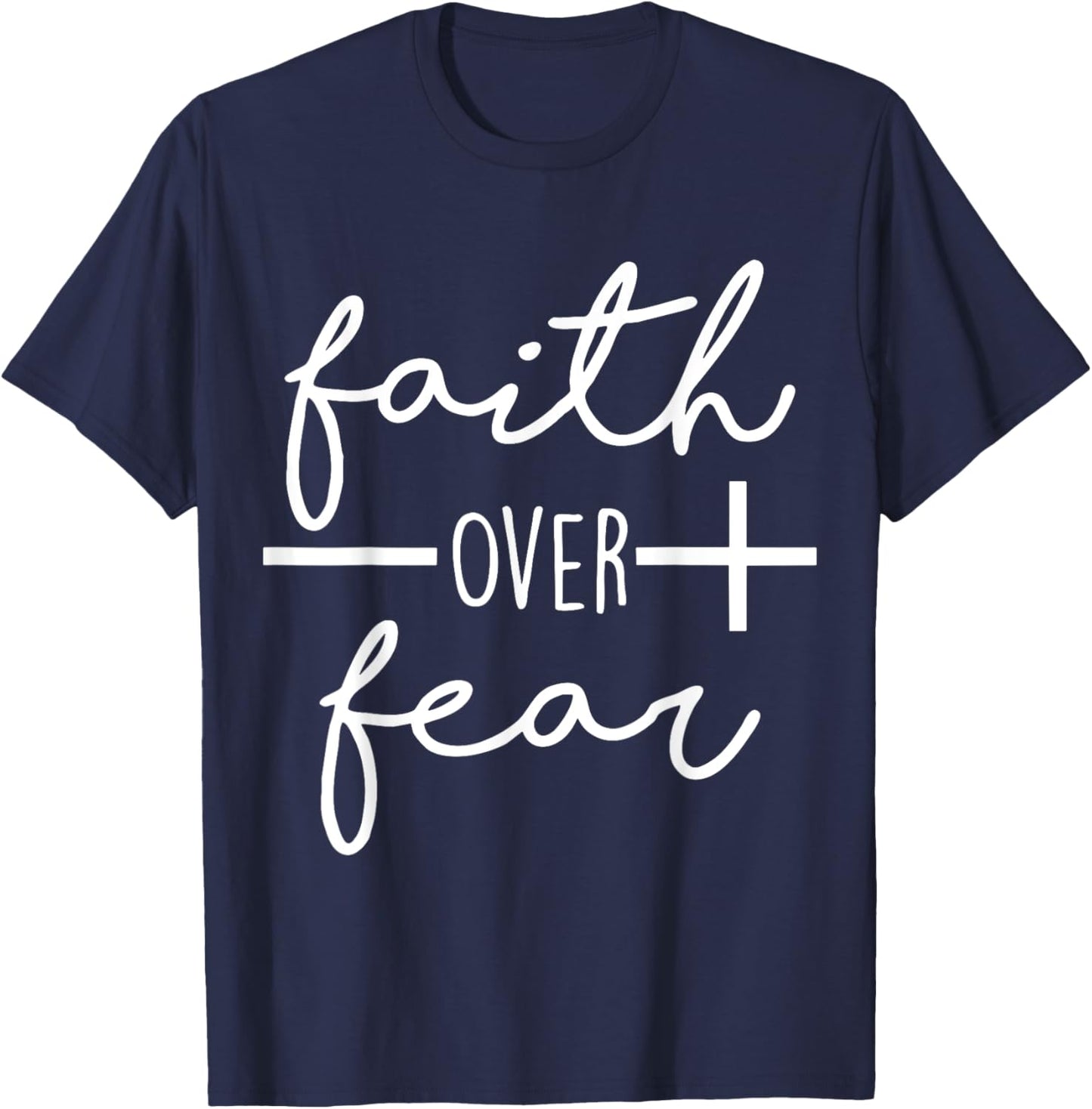 Faith Saying Christian Quote Bold Faith Over Fear T-Shirt - T-Shirt | Navy