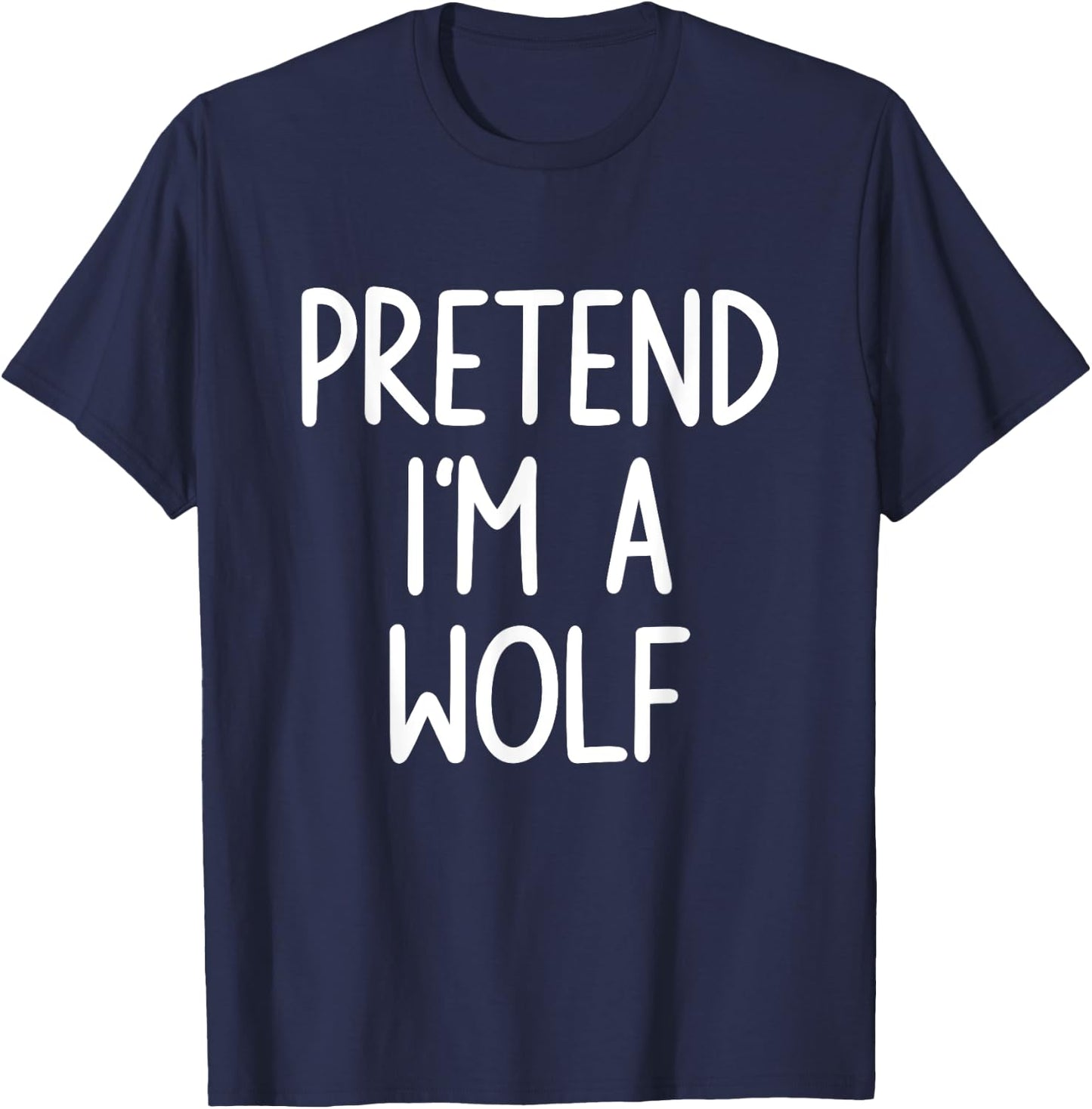 Pretend I'm A Wolf Costume Halloween Lazy Easy T-Shirt - T-Shirt | Navy