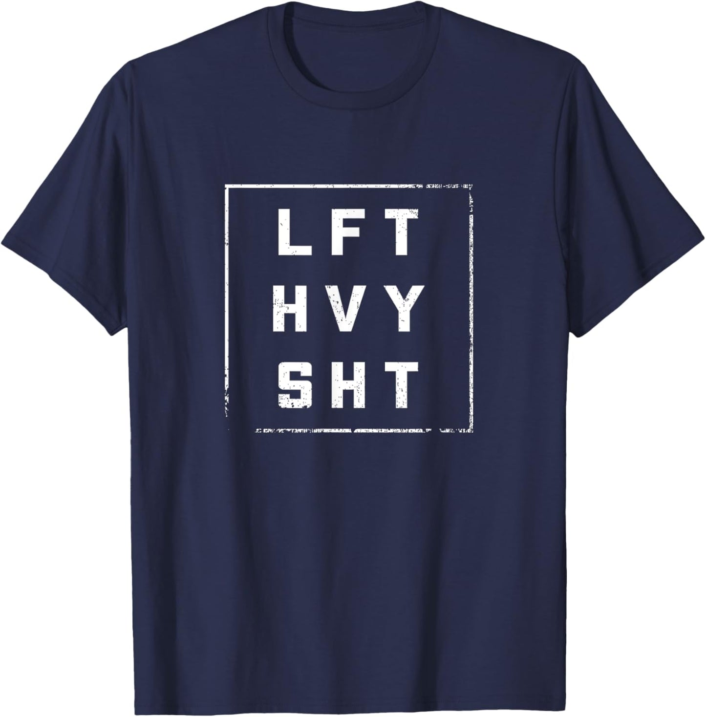 LFT HVY SHT Gym Outfit Diet Weights Dream Body T-Shirt - T-Shirt | Navy