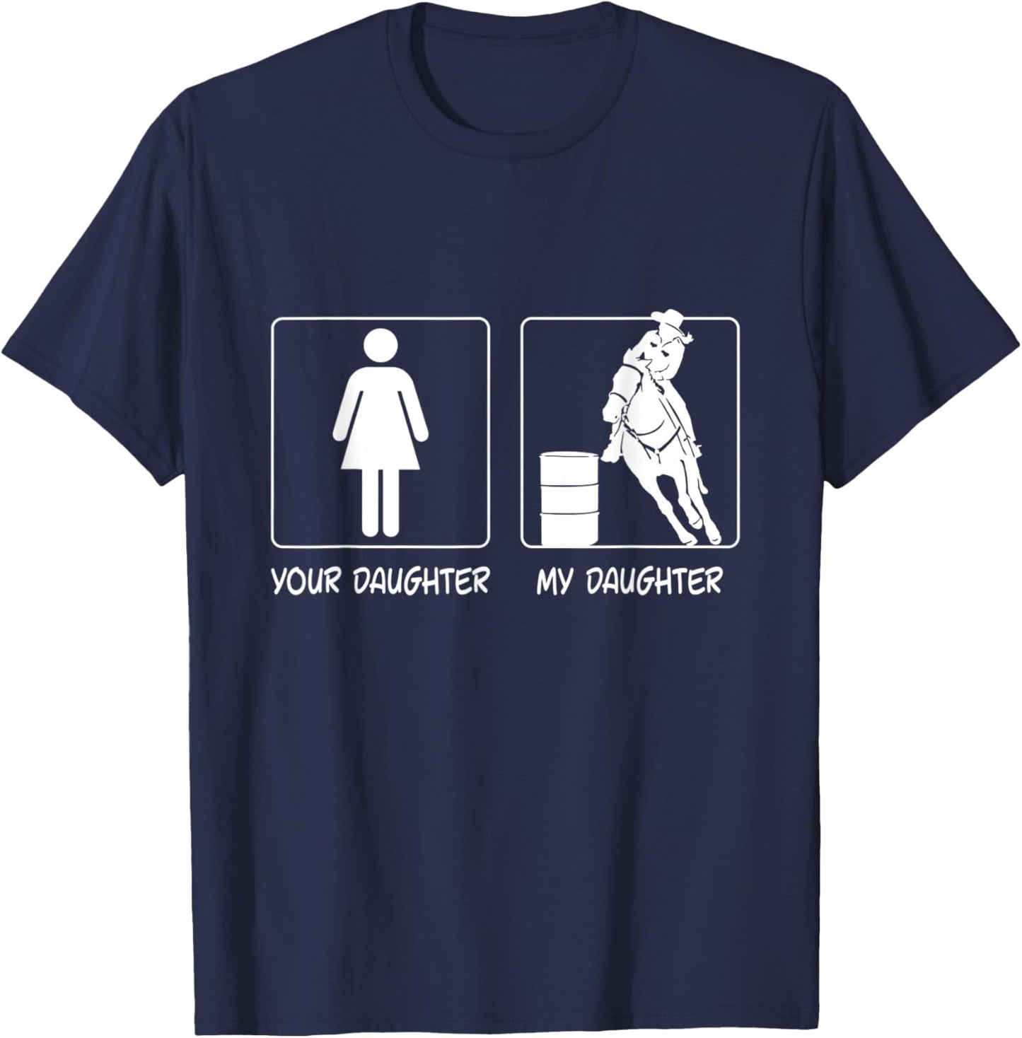 Your Daughter My Daughter Funny Rodeo Mom Barrel Mama Gift T-Shirt - T-Shirt | Navy